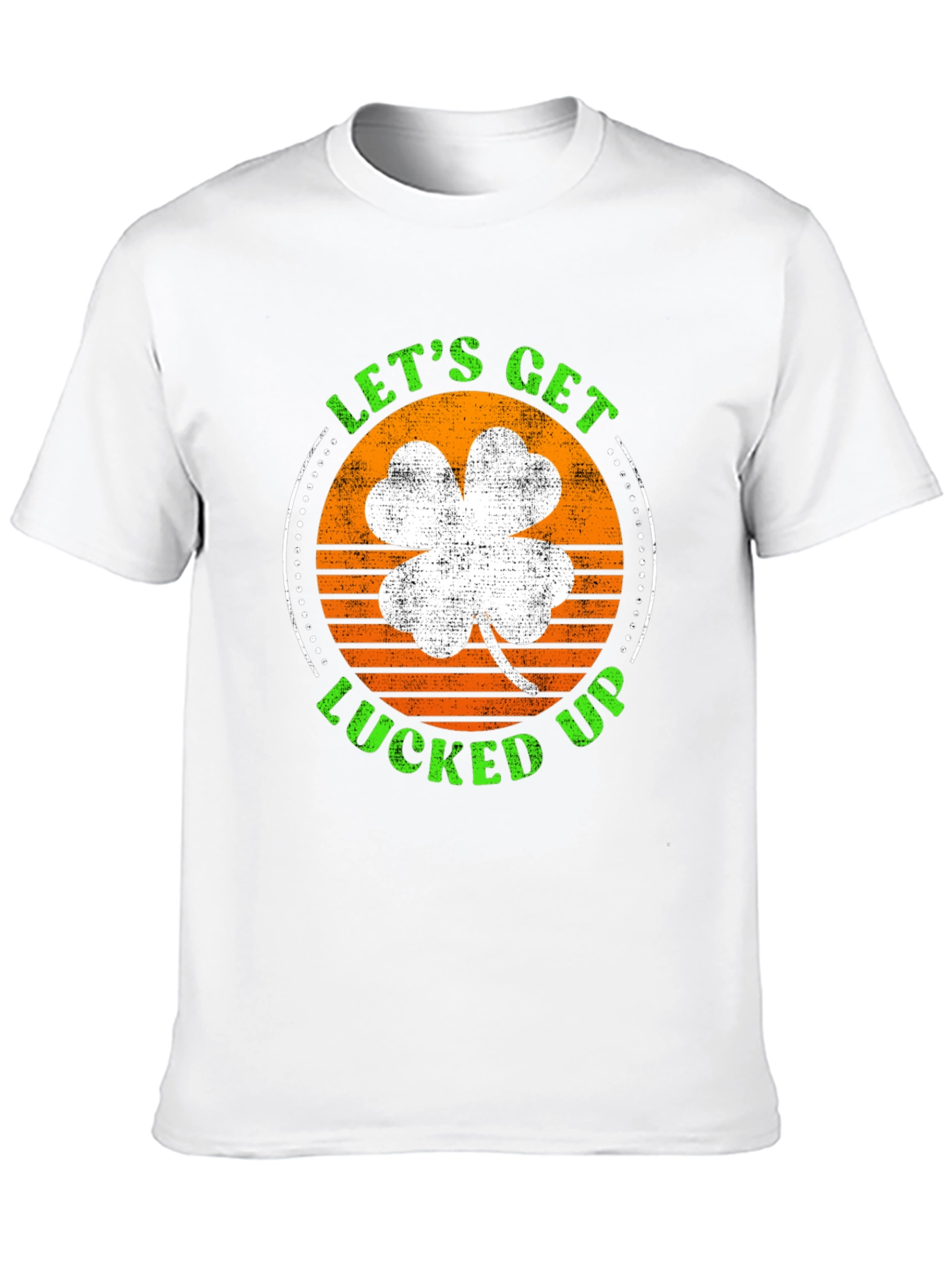 Lets Get Lucked Up St. Patricks Day T-Shirt