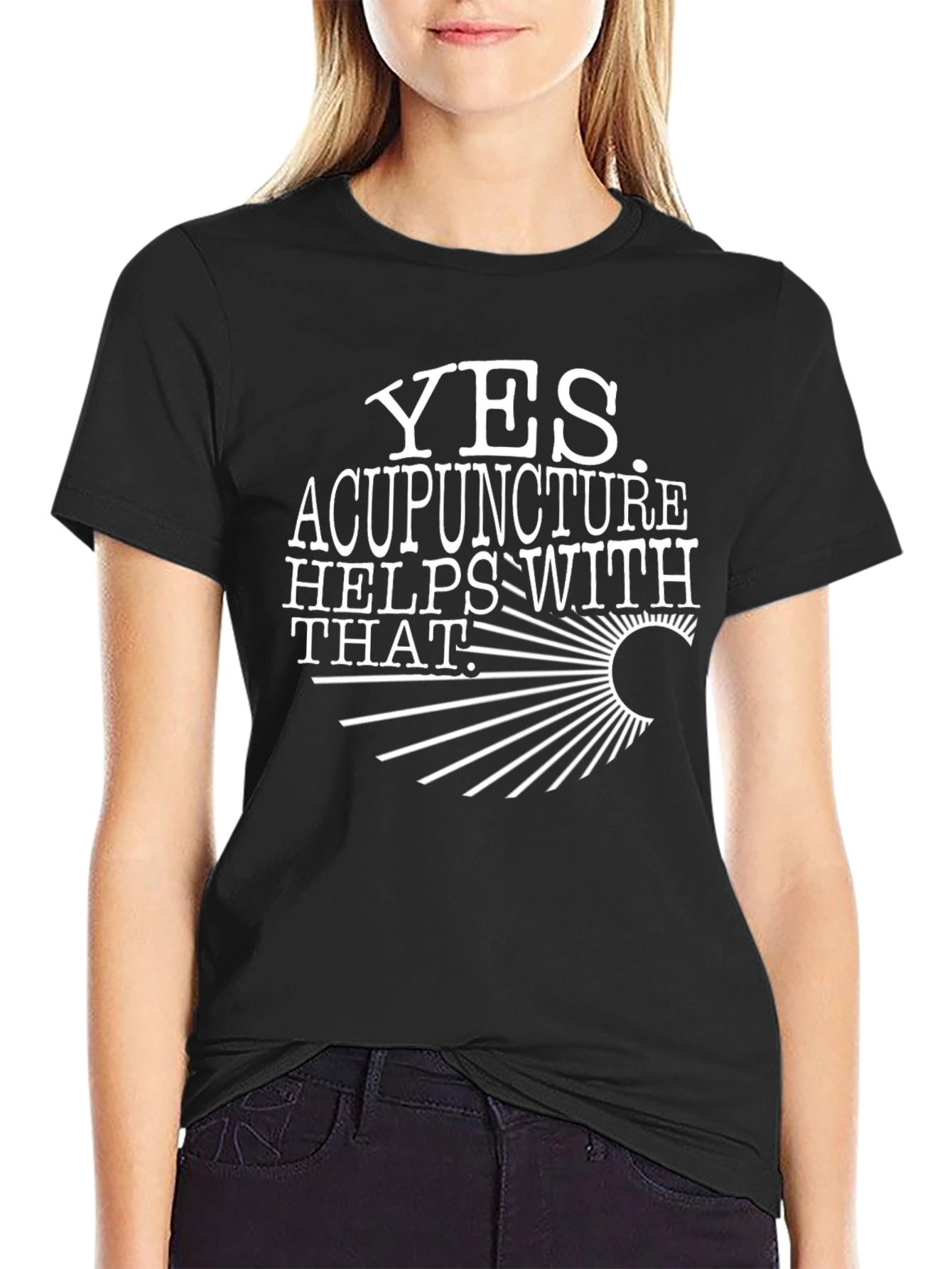 Yes Acupuncture Helps With That T-Shirt