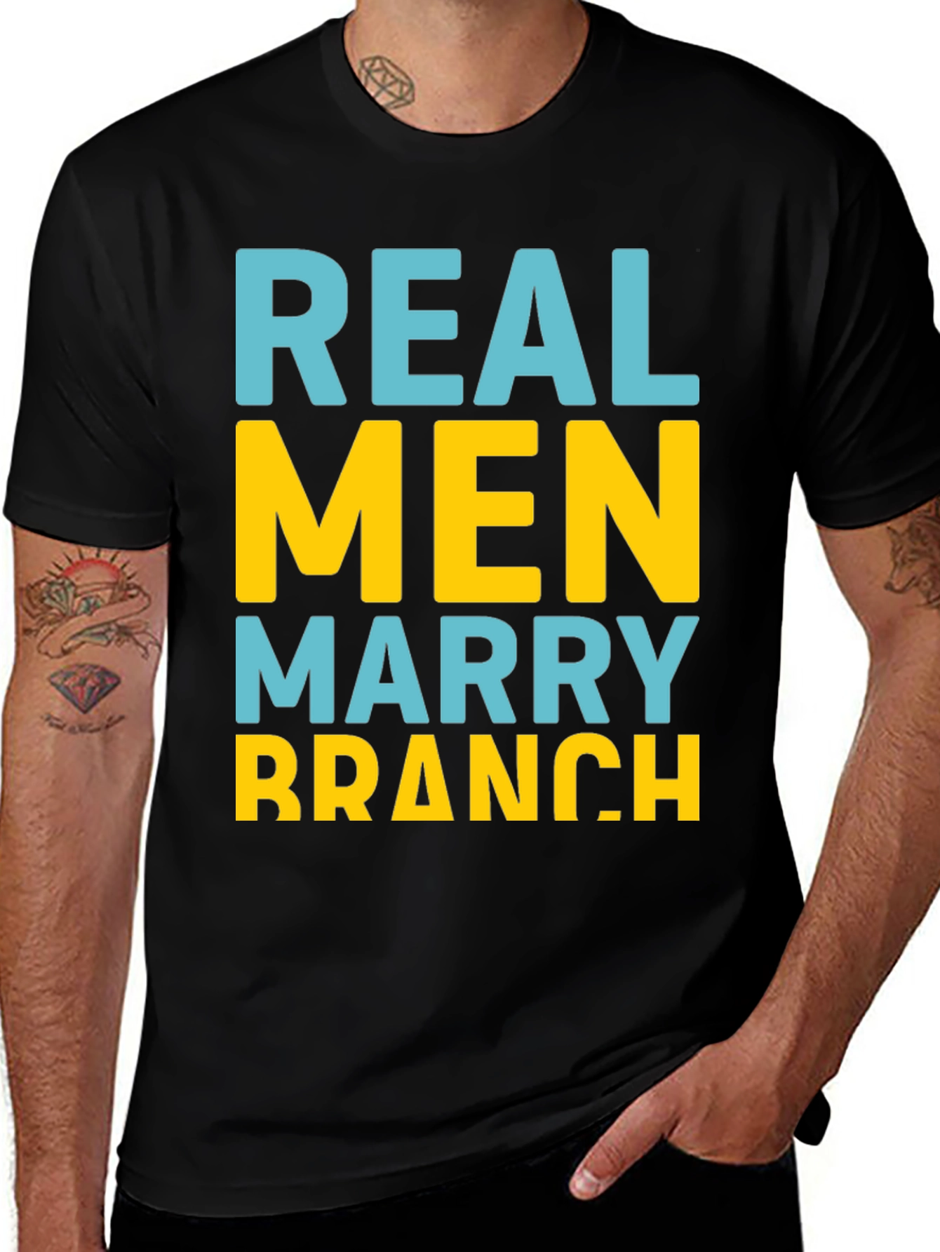 Real Men Marry Branch T-Shirt