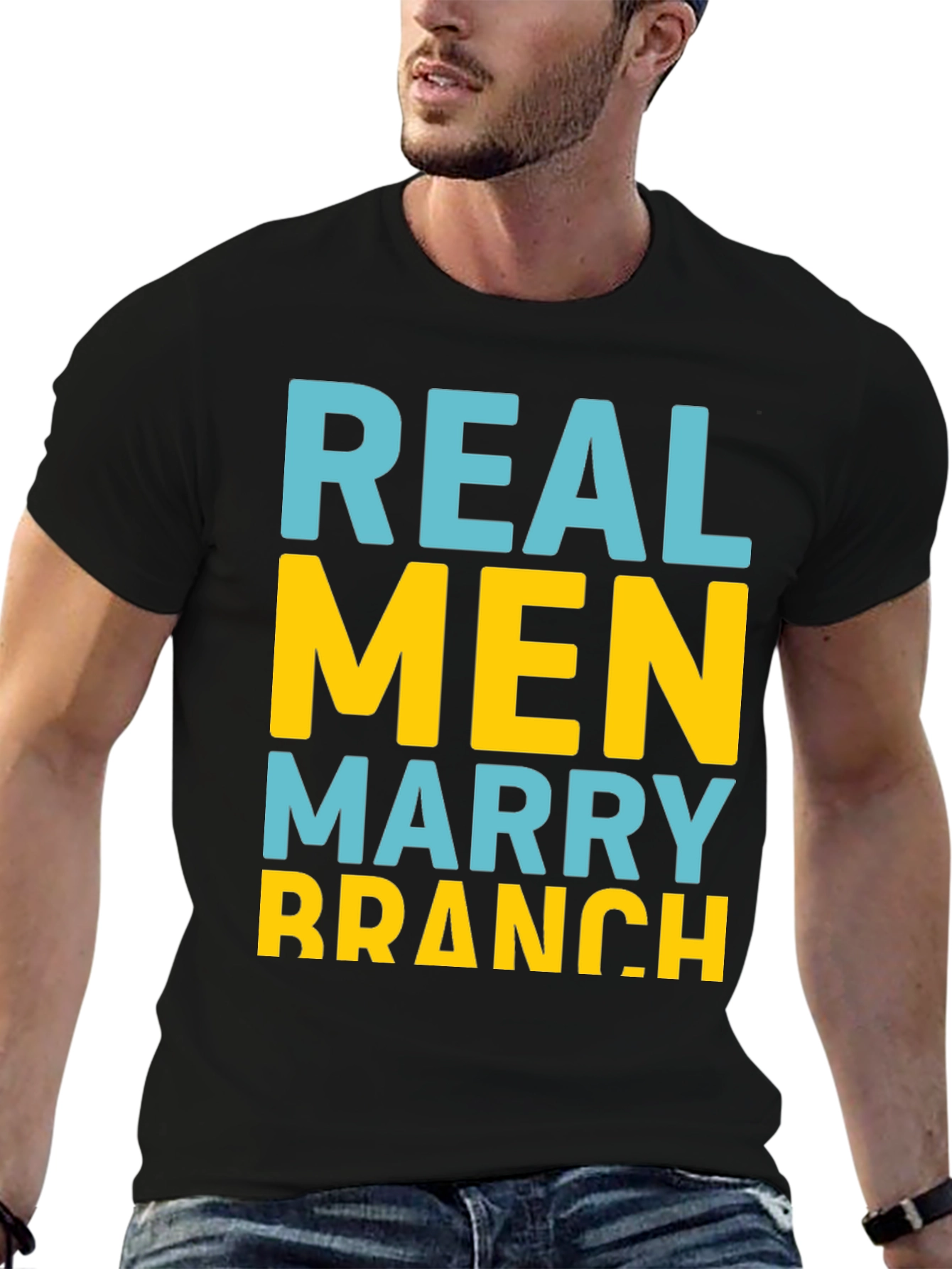 Real Men Marry Branch T-Shirt
