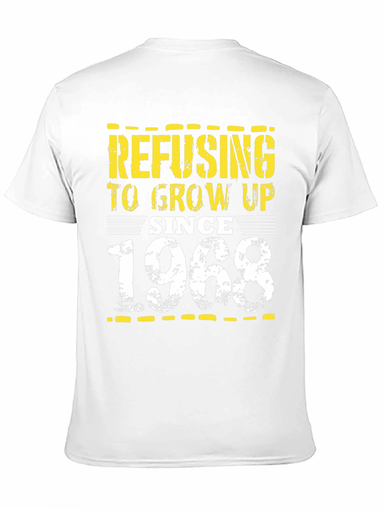 Refusing to Grow Up Since 1968 T-Shirt