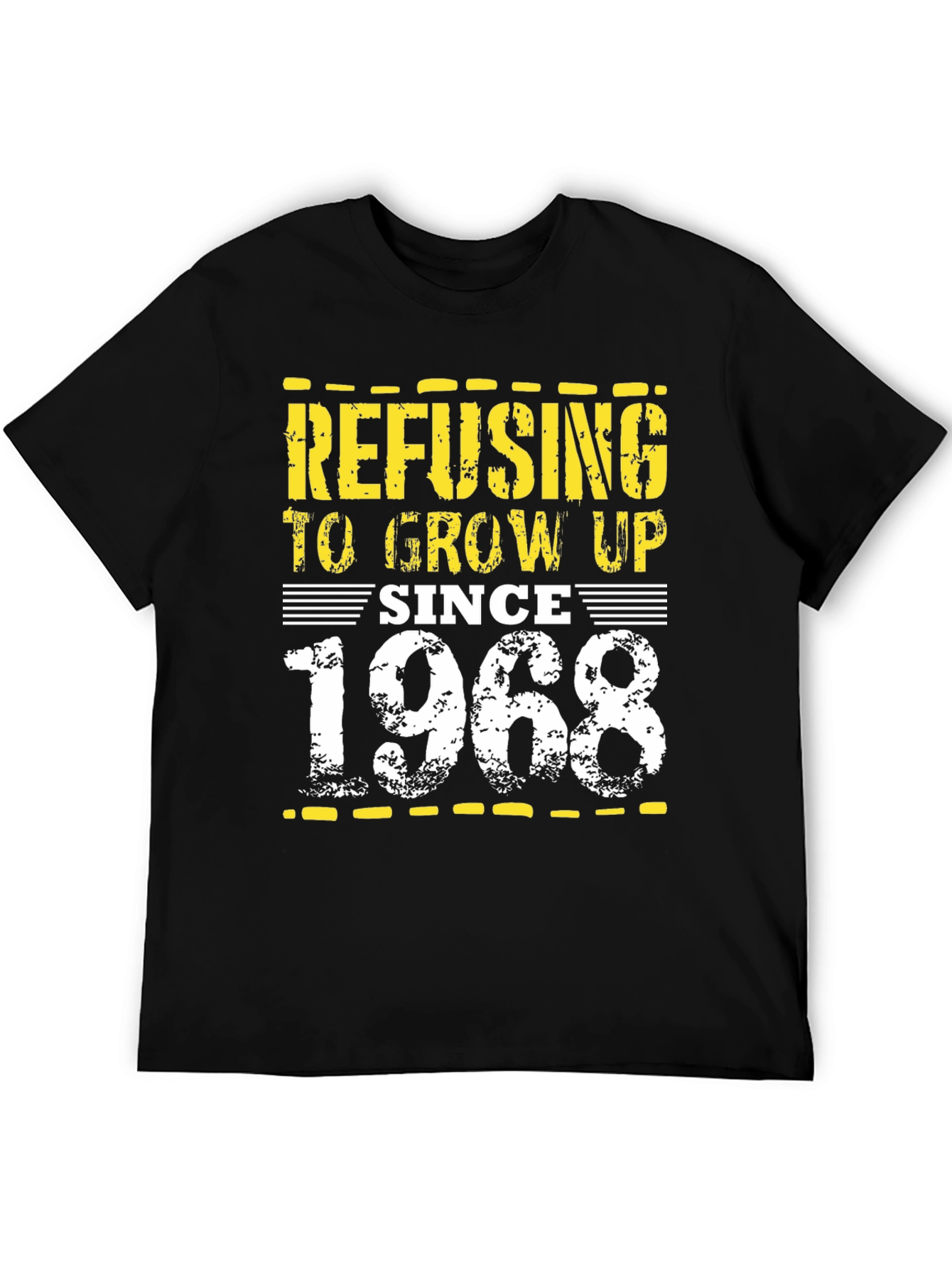 Refusing to Grow Up Since 1968 T-Shirt