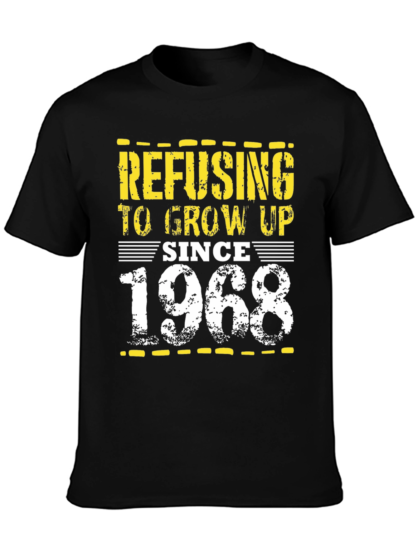 Refusing to Grow Up Since 1968 T-Shirt
