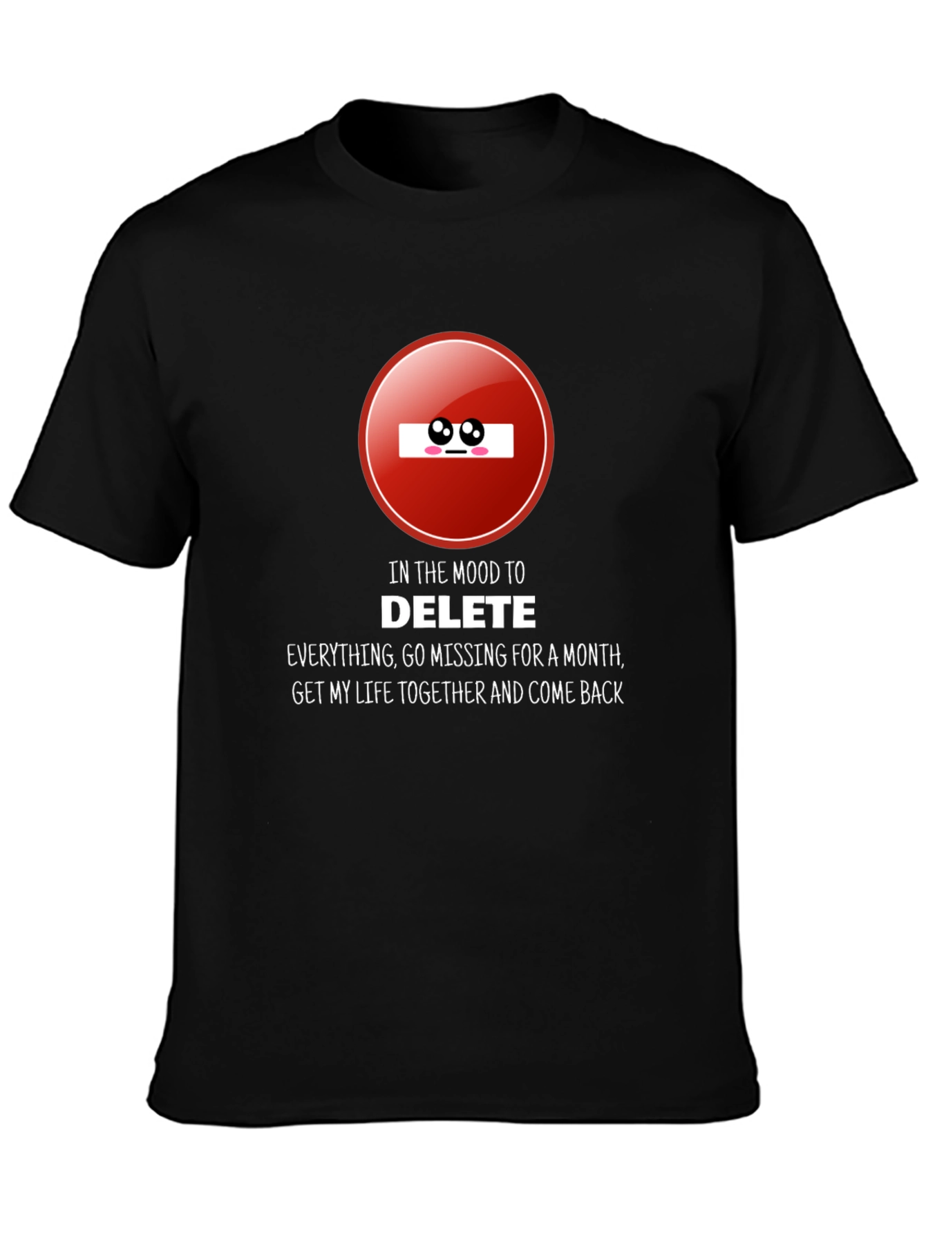Mood to Delete T-Shirt