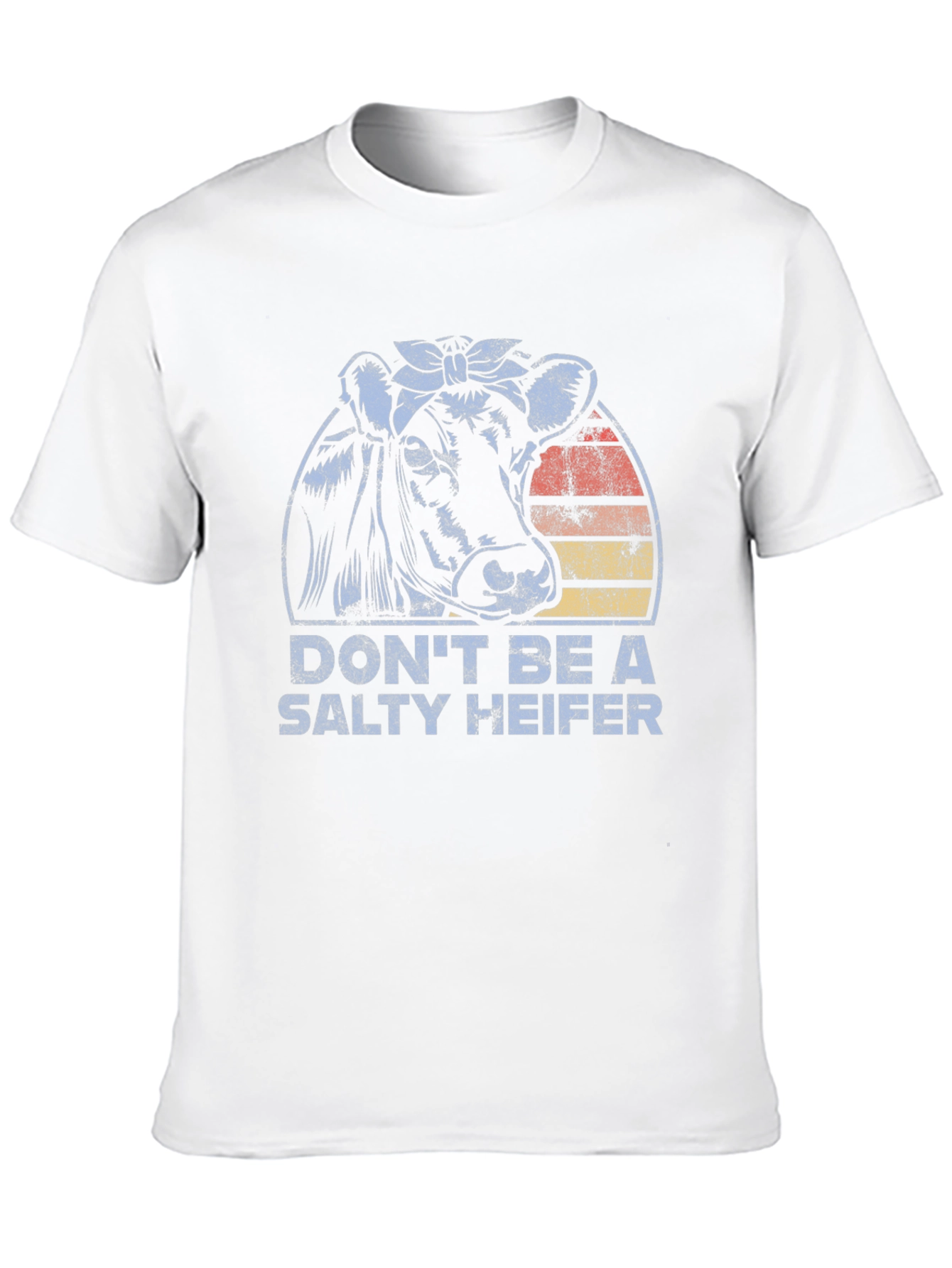 Dont Be A Salty Heifer Tee