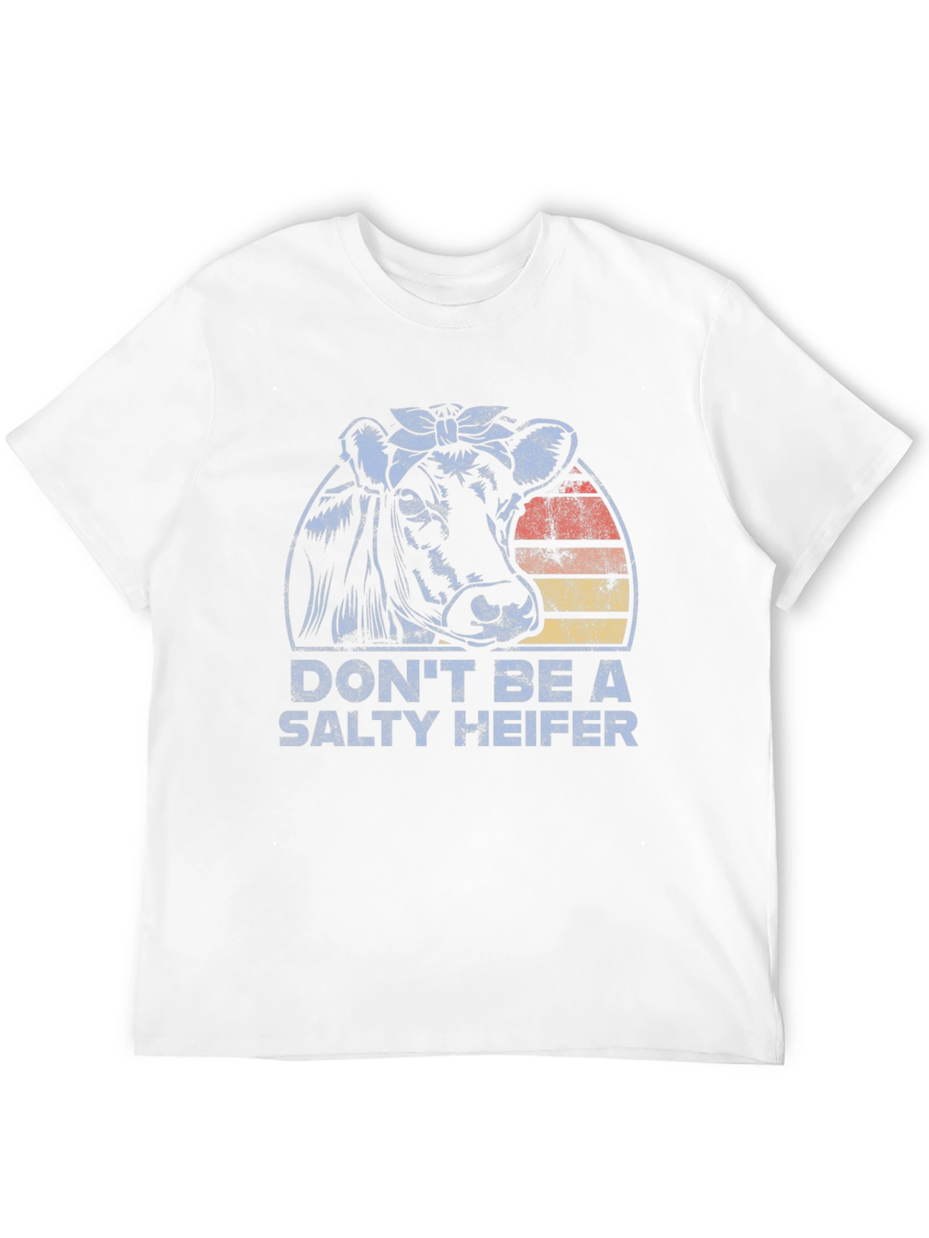 Dont Be A Salty Heifer Tee