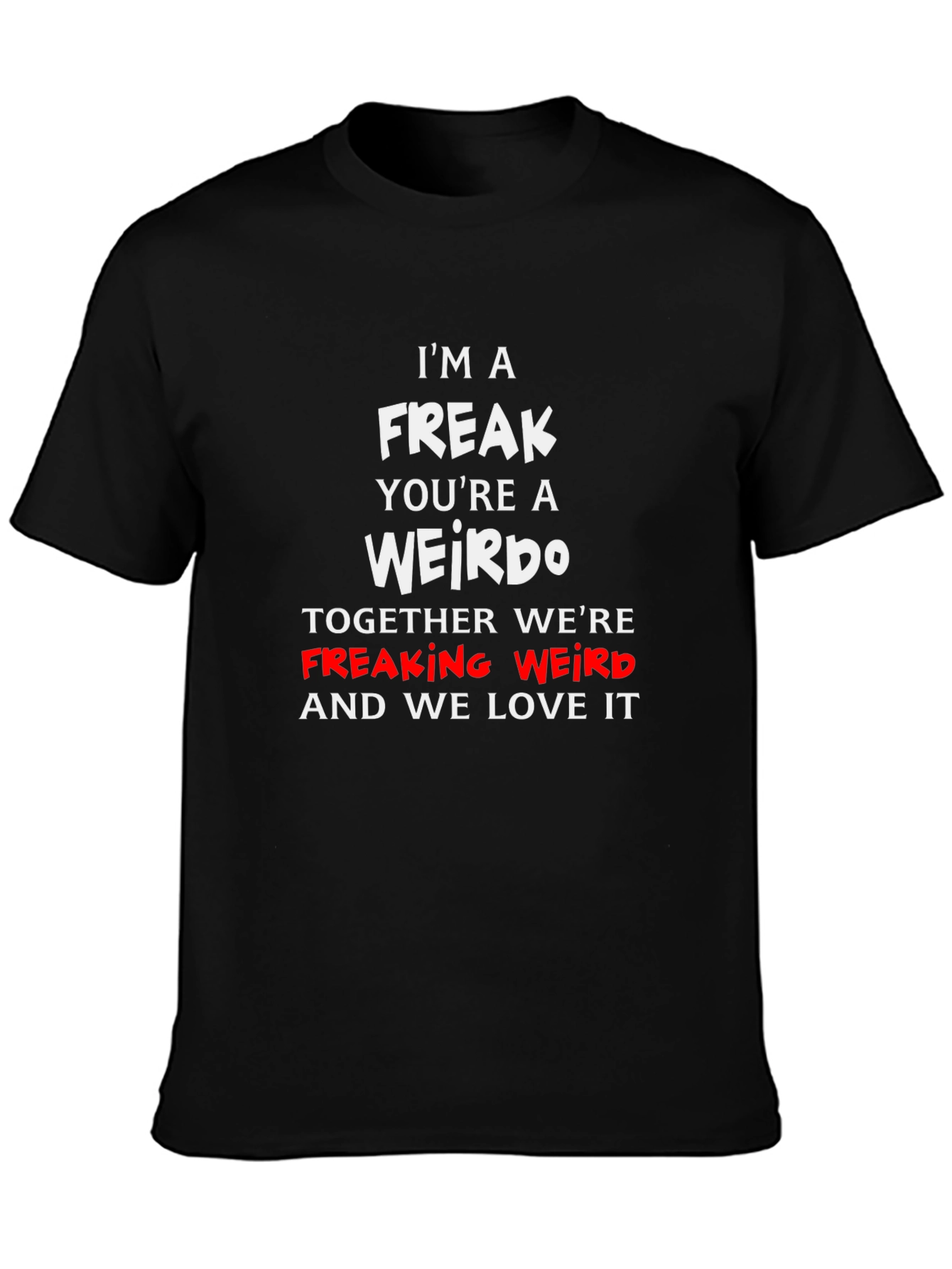 Freak & Weirdo T-Shirt - Funny Couple Matching Tee
