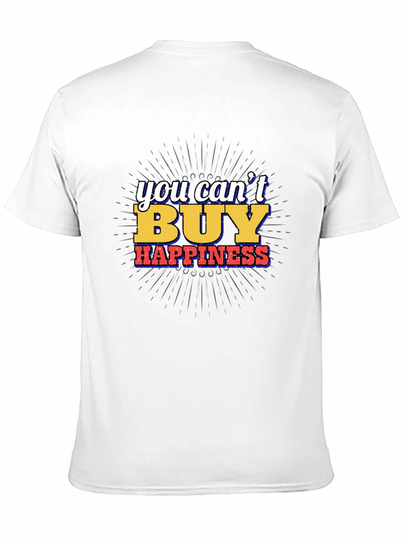 Happiness Graphic T-Shirt - You Cant Buy It