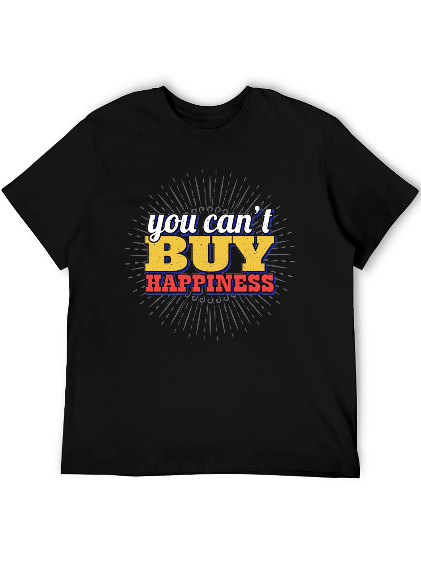 Happiness Graphic T-Shirt - You Cant Buy It