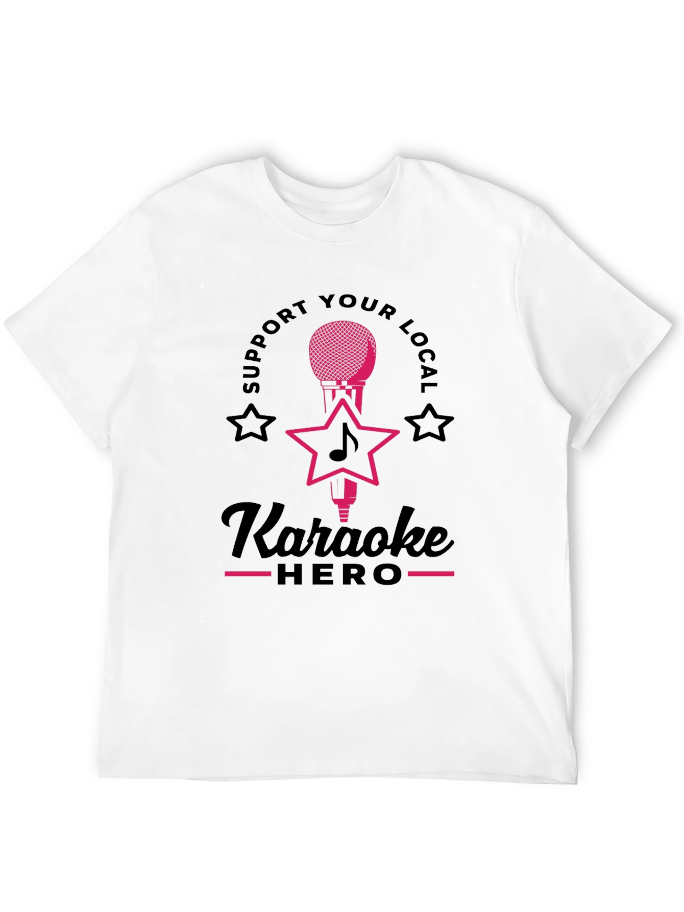 Karaoke Hero T-Shirt - Support Local Music