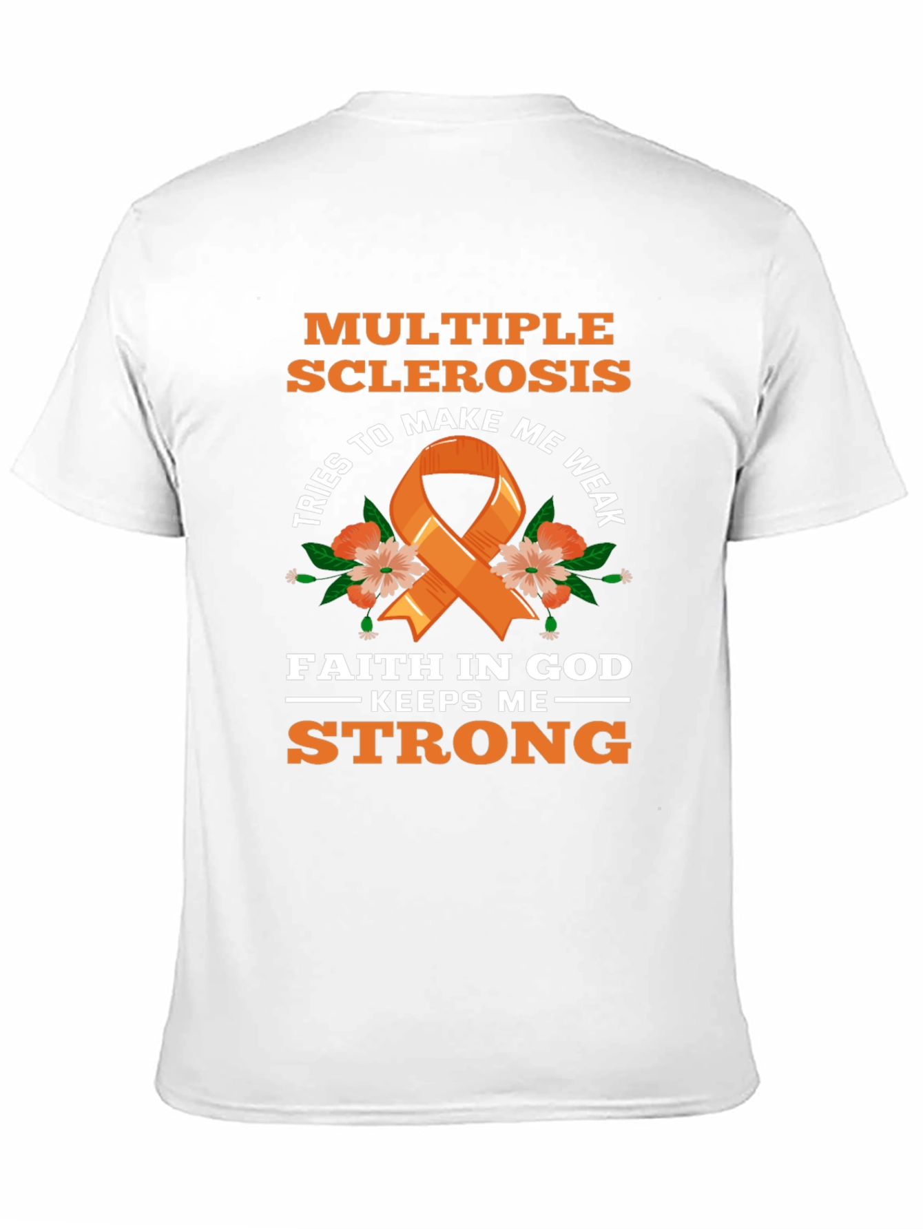 Multiple Sclerosis Awareness T-Shirt Faith Over Weakness