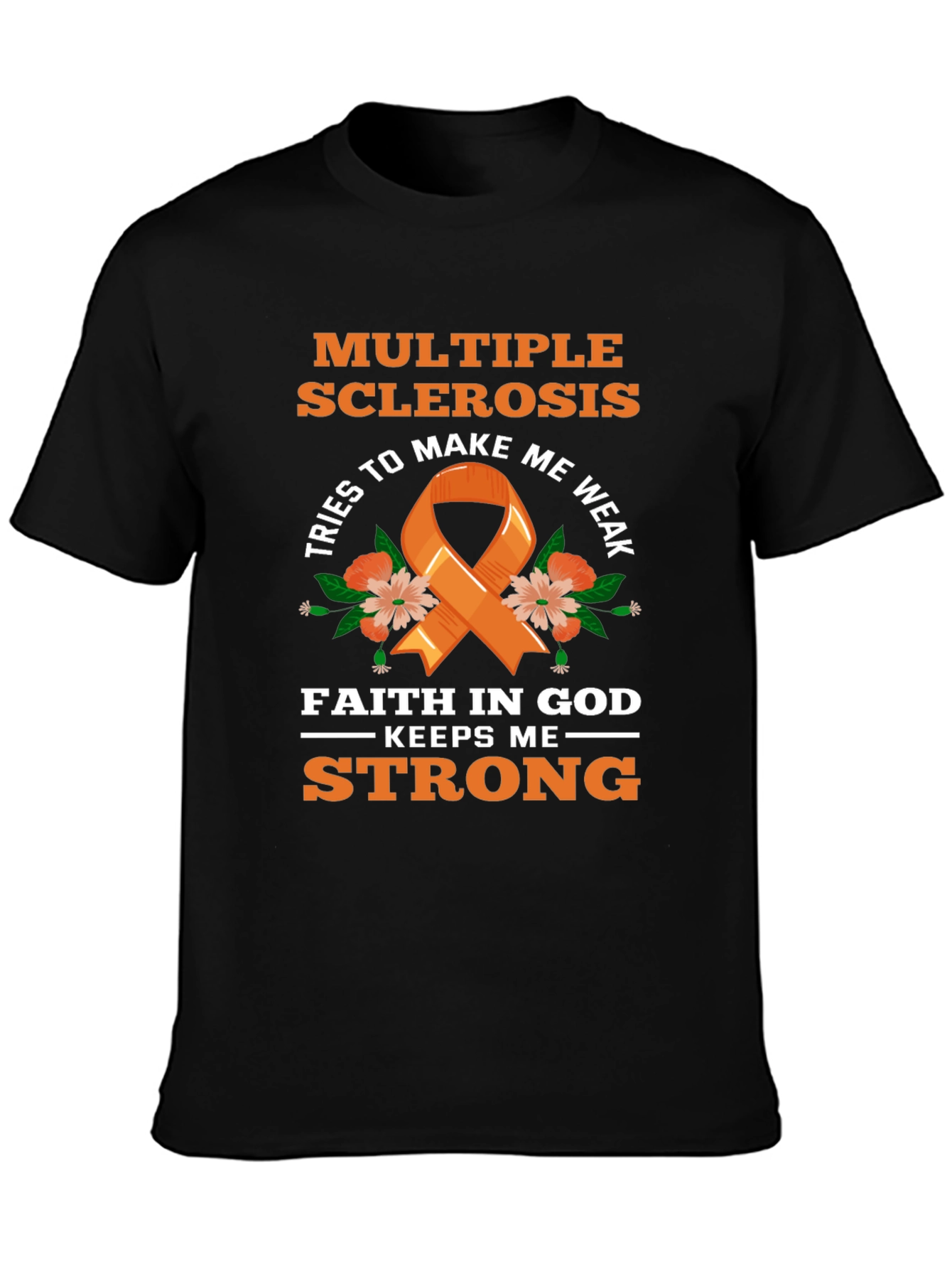 Multiple Sclerosis Awareness T-Shirt Faith Over Weakness