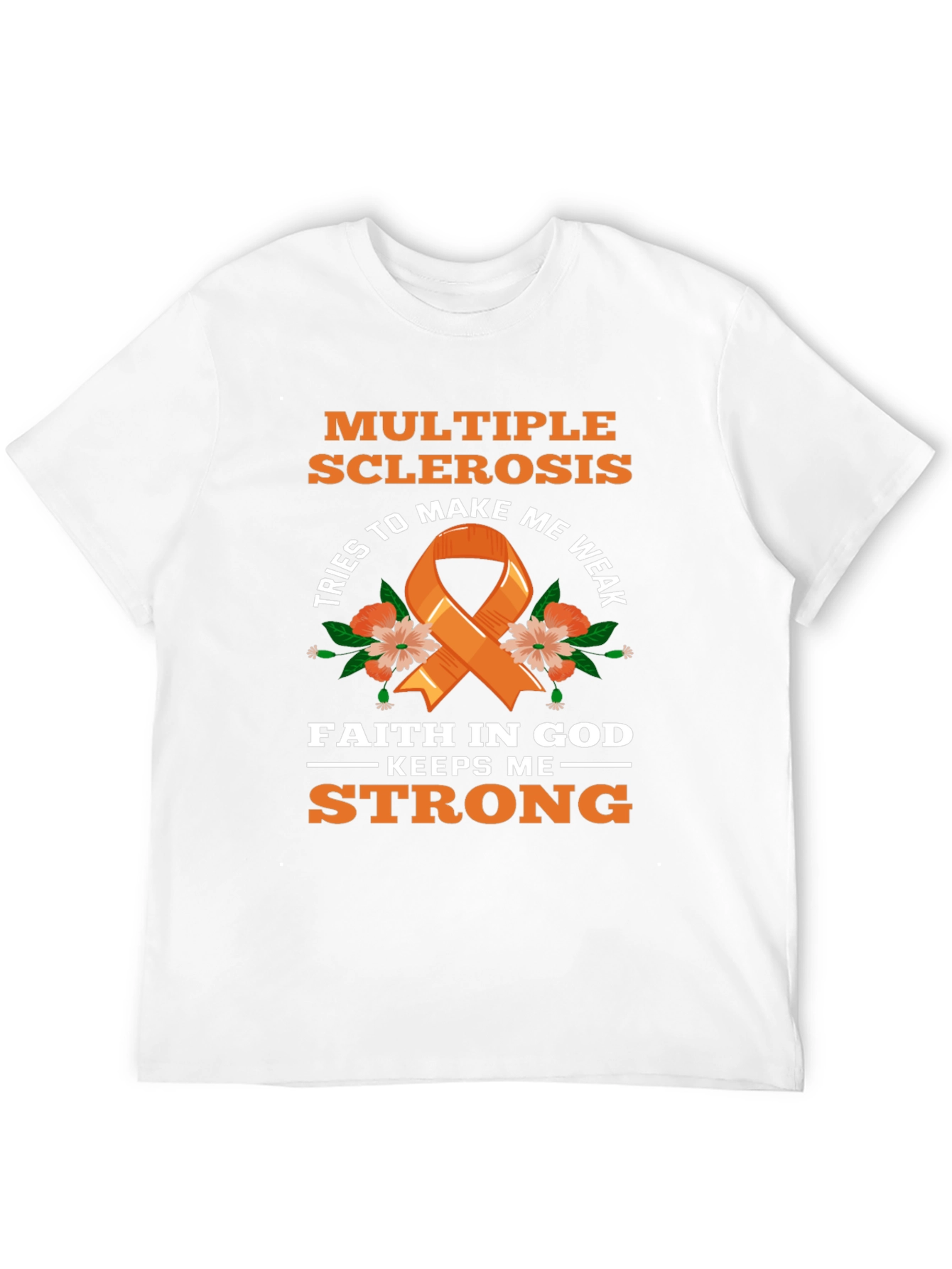 Multiple Sclerosis Awareness T-Shirt Faith Over Weakness