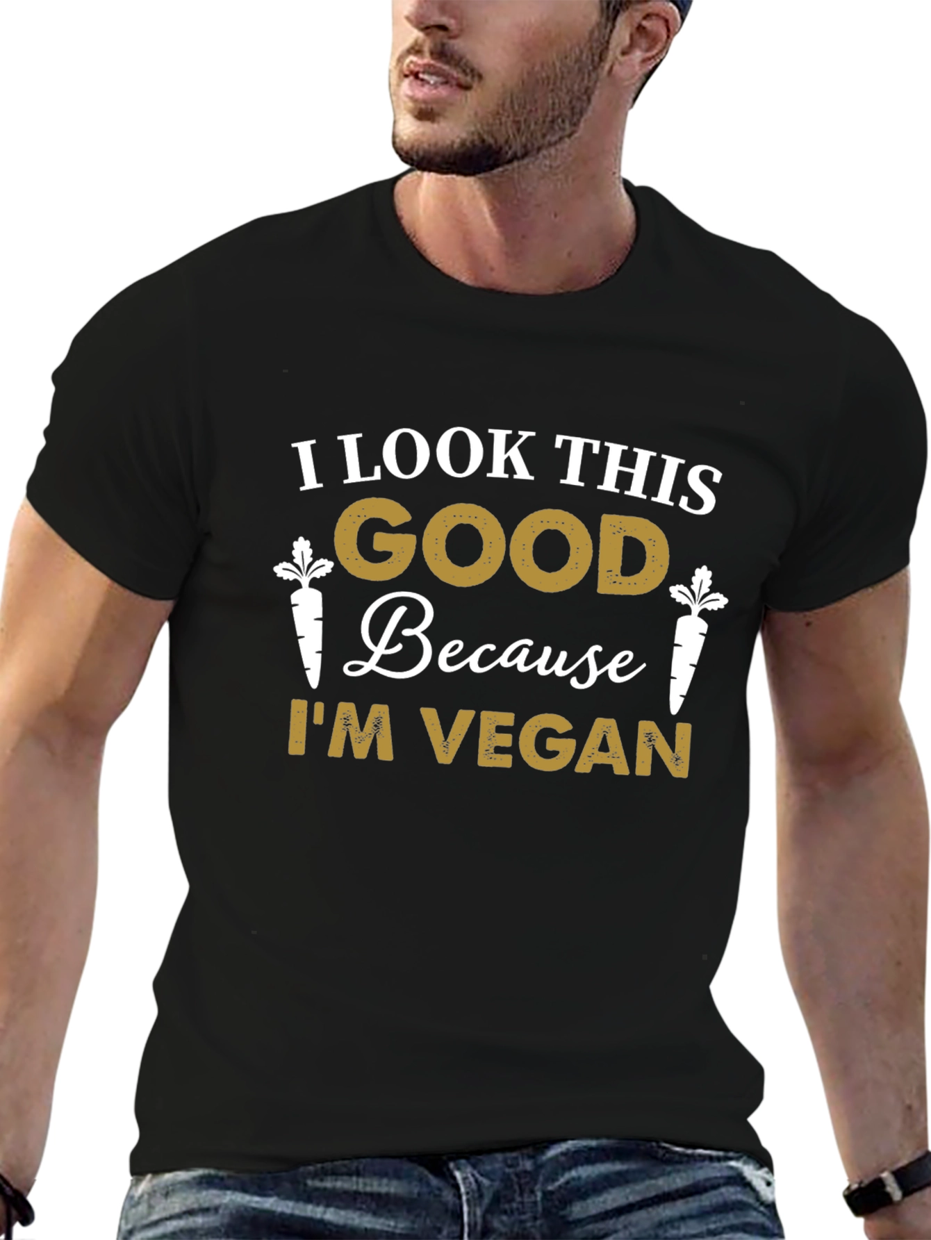 I Look This Good Because Im Vegan T-Shirt