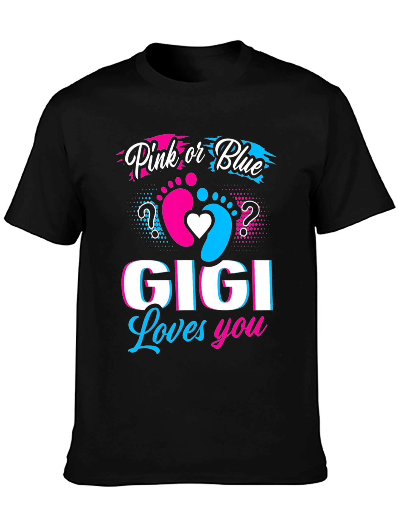 Pink or Blue GIGI Loves You T-Shirt