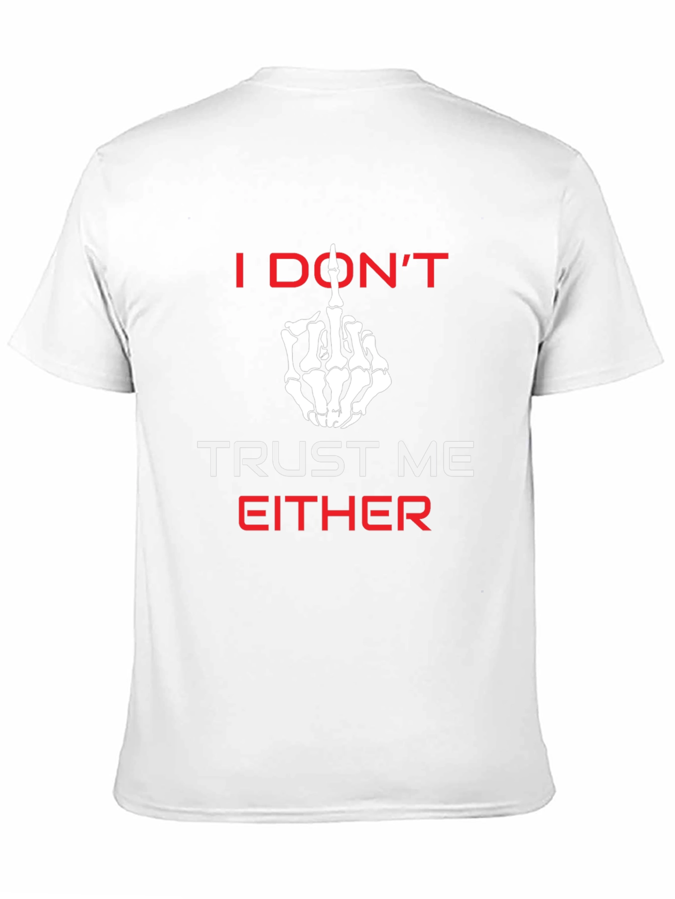I Dont Trust Me Either Graphic Tee