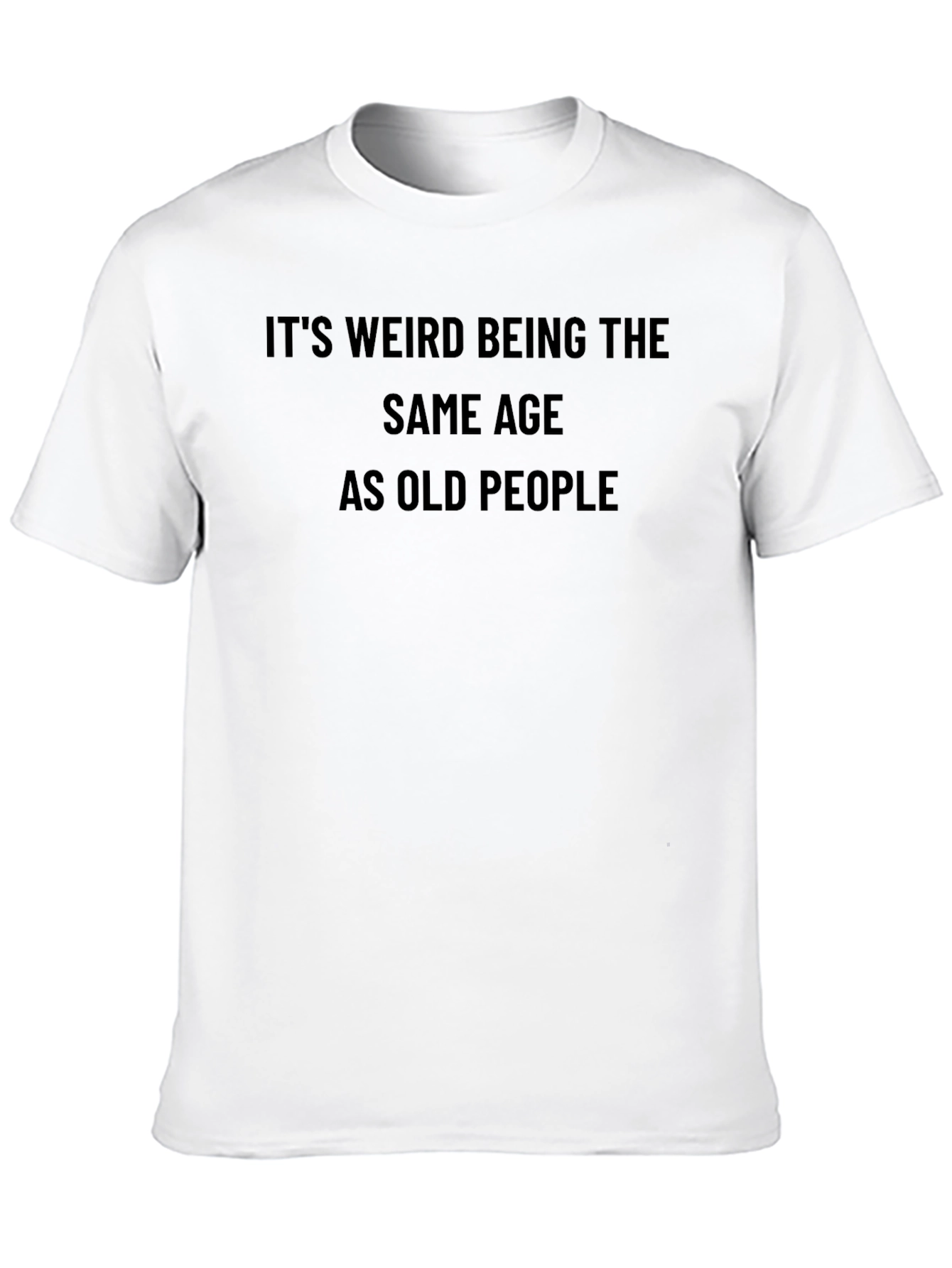 Funny Same Age as Old People Black T-Shirt