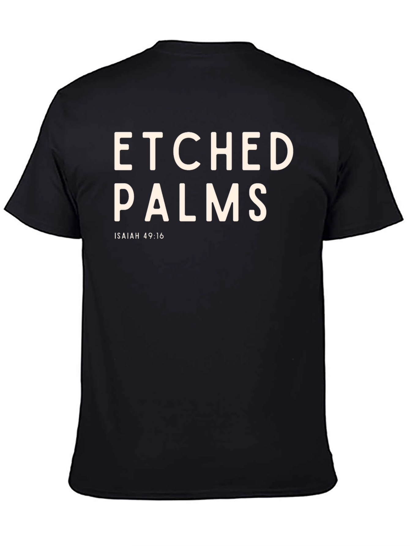Etched Palms Isaiah 49:16 Black T-Shirt