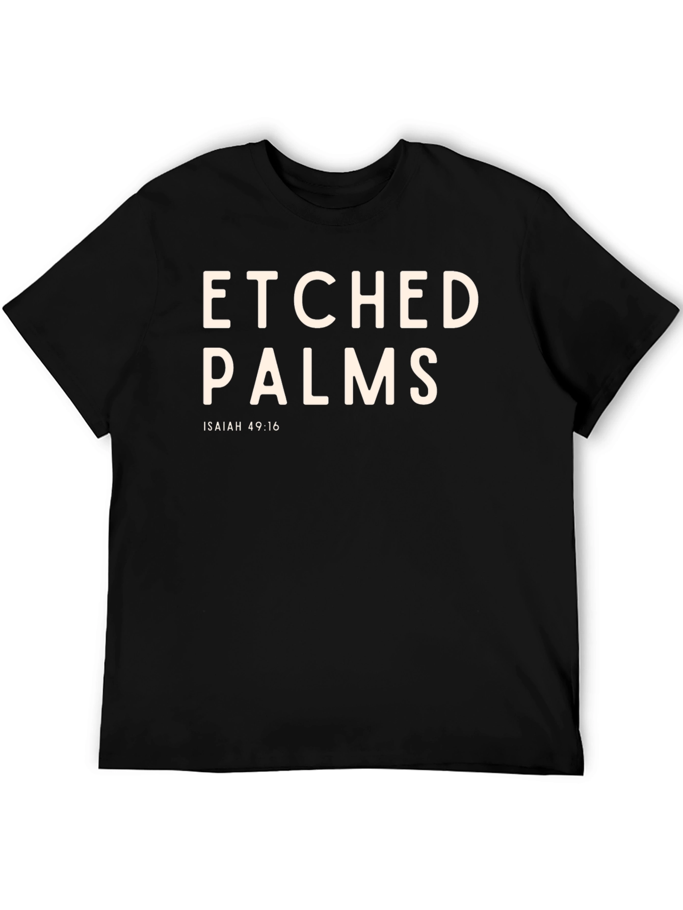 Etched Palms Isaiah 49:16 Black T-Shirt