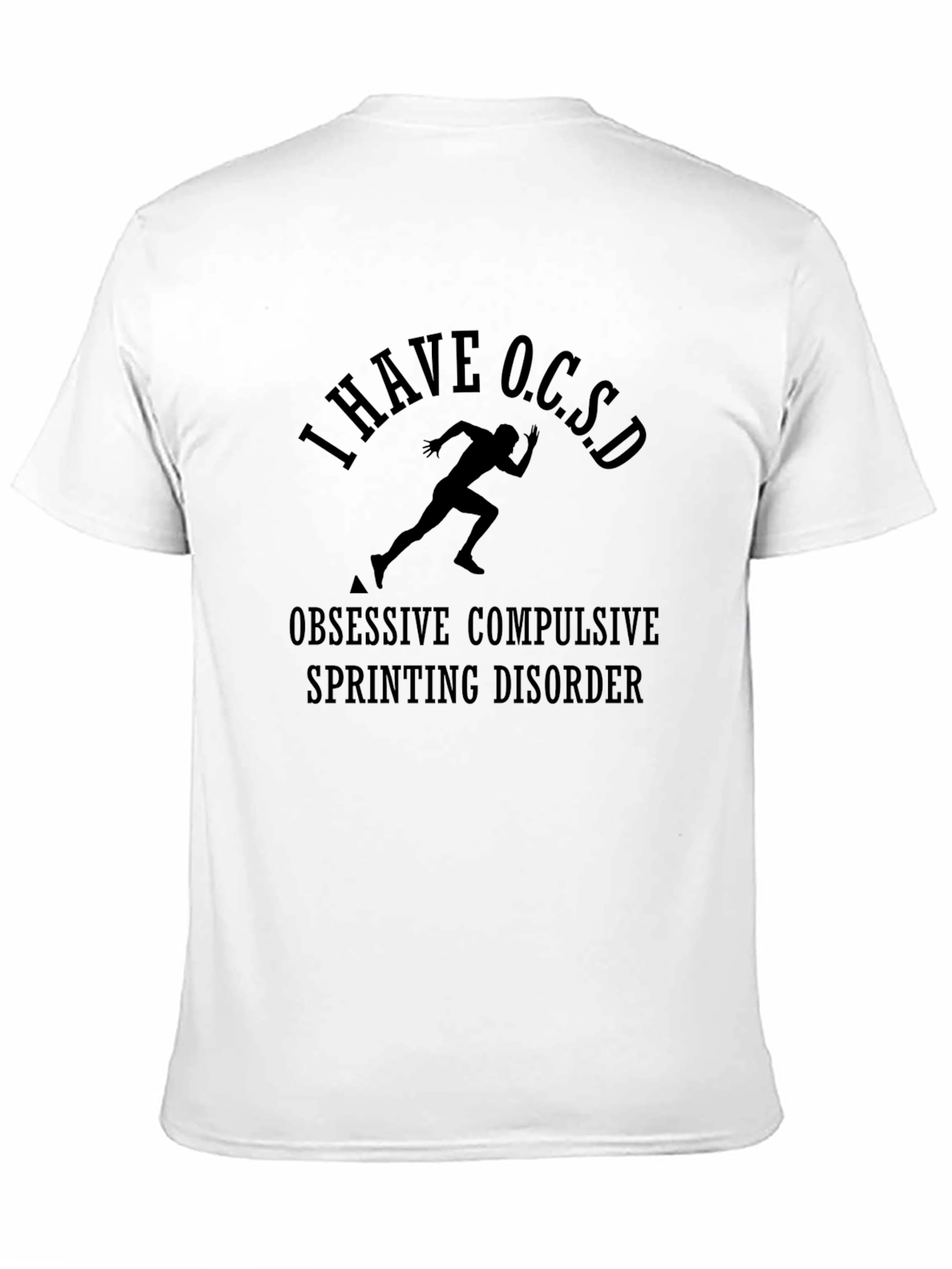 OCSD Obsessive Compulsive Sprinting Disorder T-Shirt