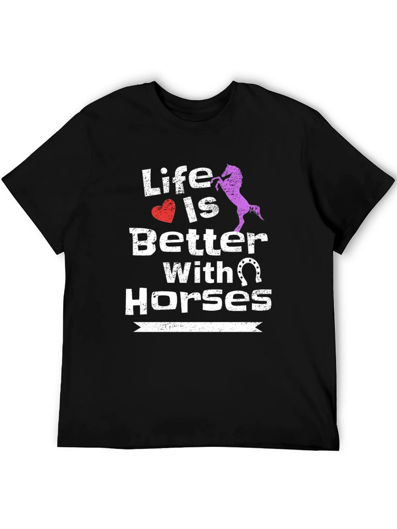 Life is Better with Horses Graphic T-Shirt
