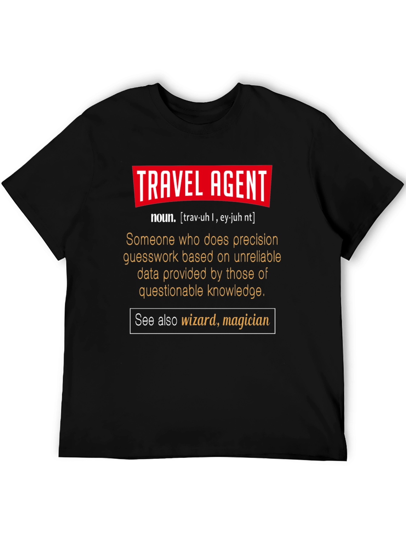 Travel Agent Definition T-Shirt - Funny Gift