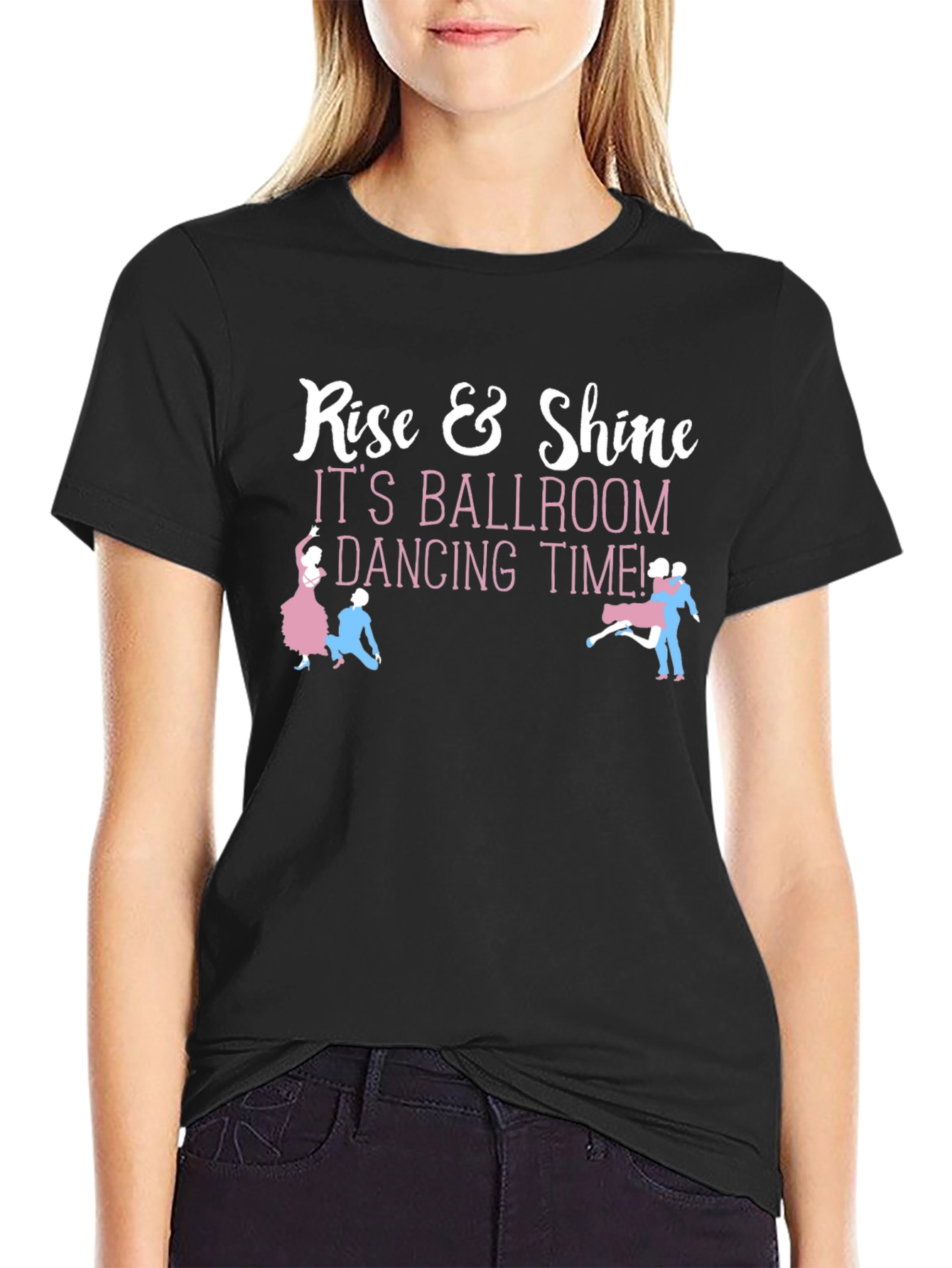 Rise & Shine Ballroom Dancing Time Black T-Shirt