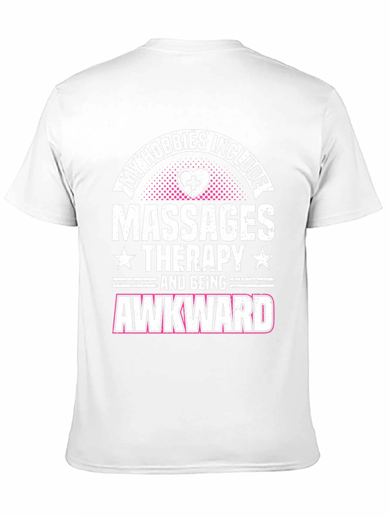 My Hobbies Include Massages Therapy T-Shirt