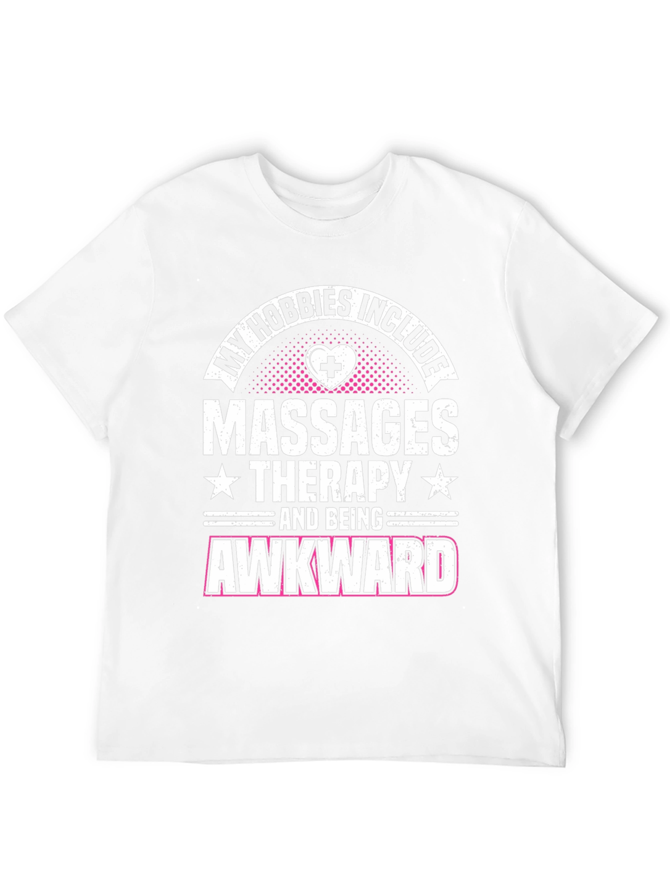 My Hobbies Include Massages Therapy T-Shirt