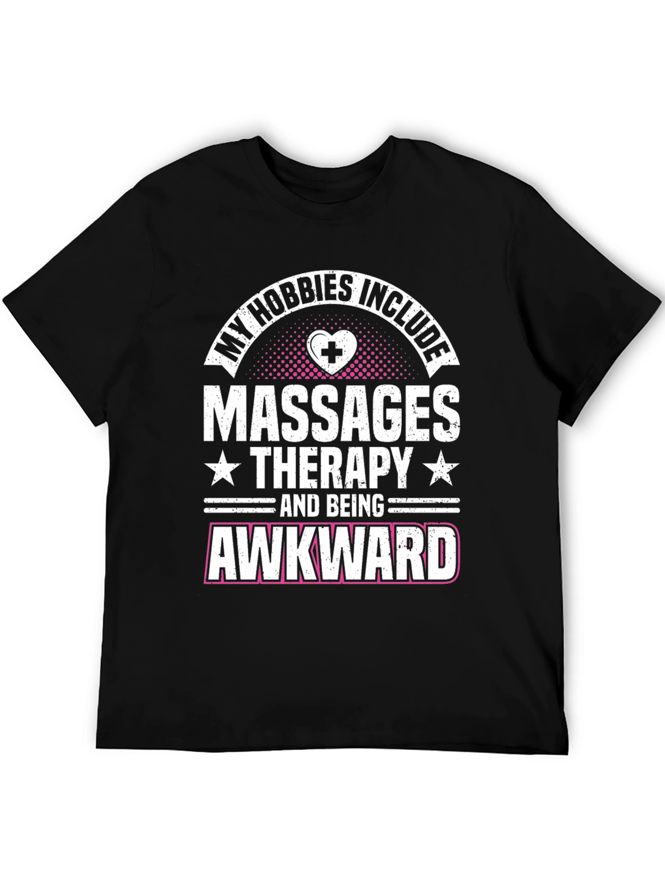My Hobbies Include Massages Therapy T-Shirt