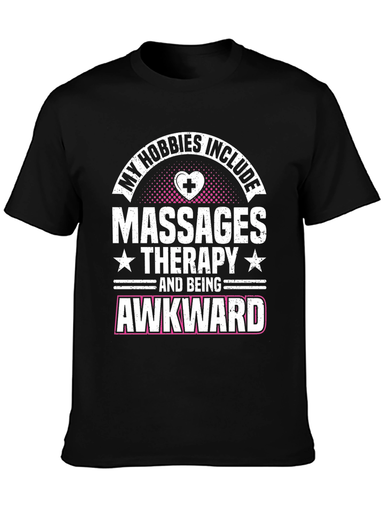 My Hobbies Include Massages Therapy T-Shirt