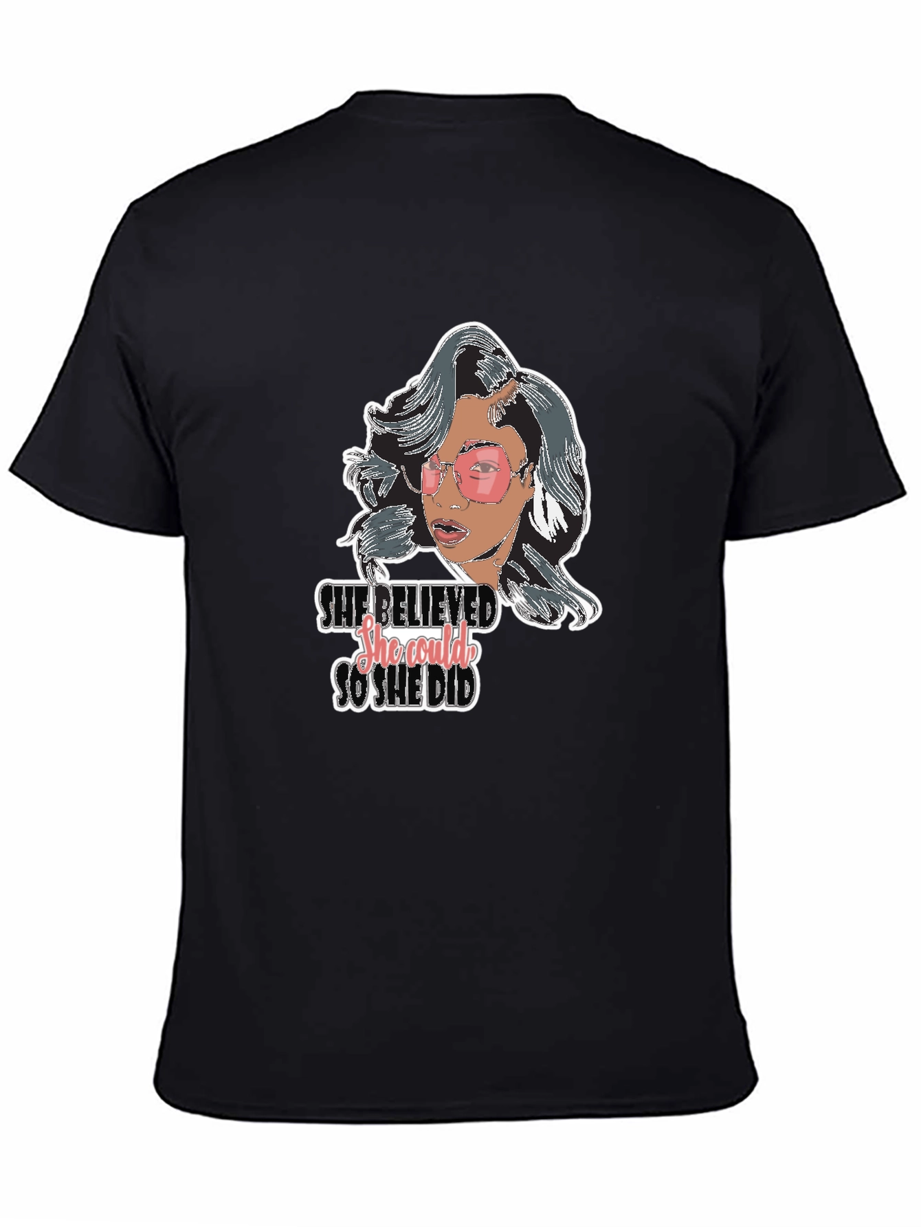 She Believed So She Did T-Shirt