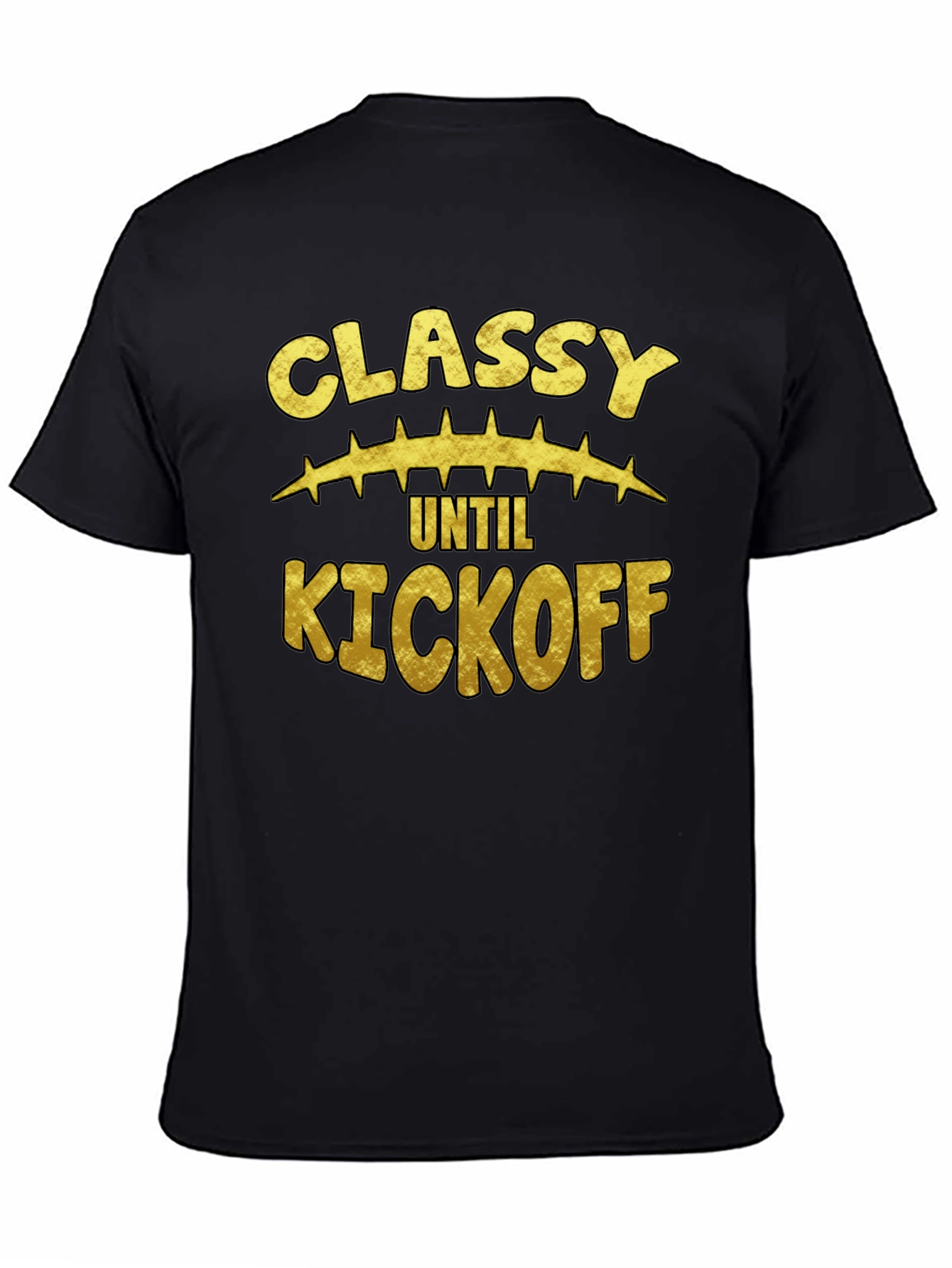 Classy Until Kickoff Black Graphic T-Shirt