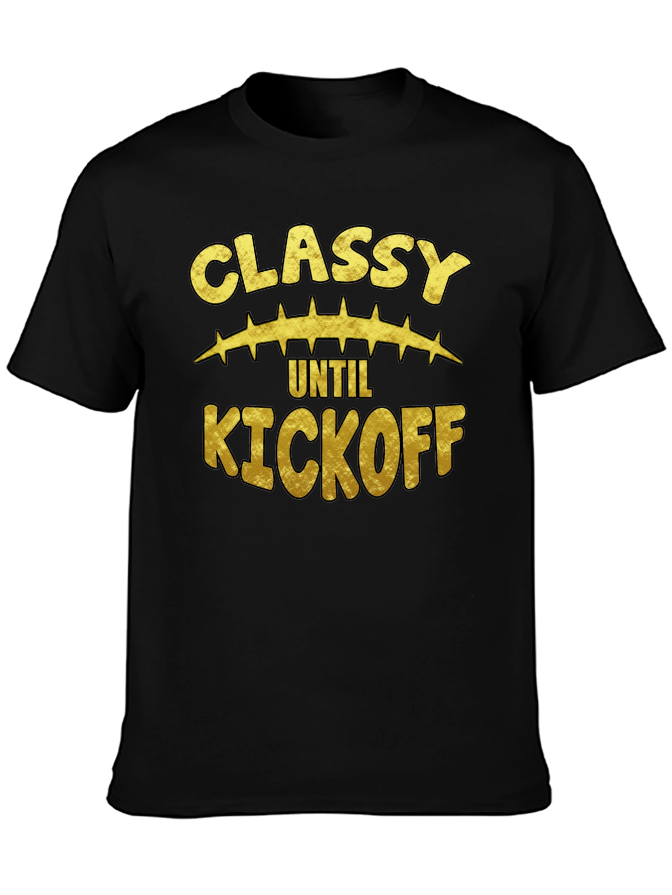 Classy Until Kickoff Black Graphic T-Shirt