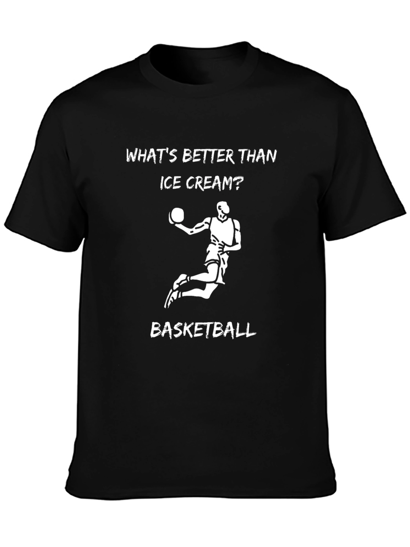 Basketball is Better Than Ice Cream T-Shirt