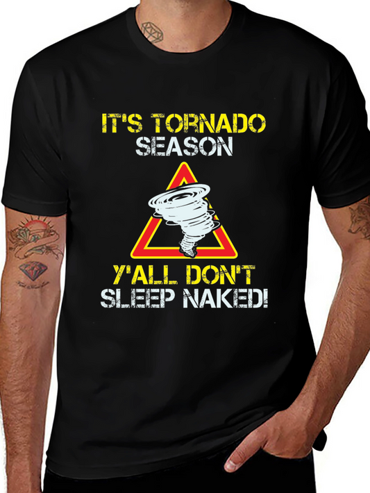 Its Tornado Season Funny Graphic T-Shirt