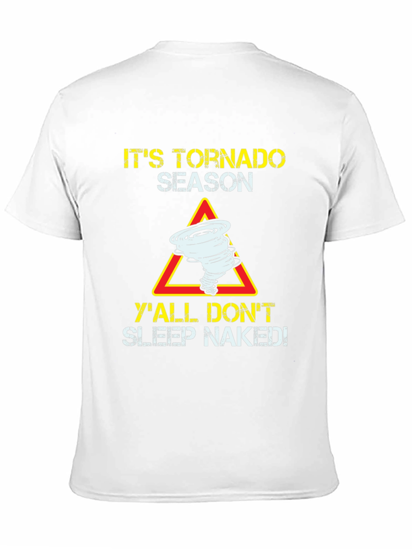 Its Tornado Season Funny Graphic T-Shirt
