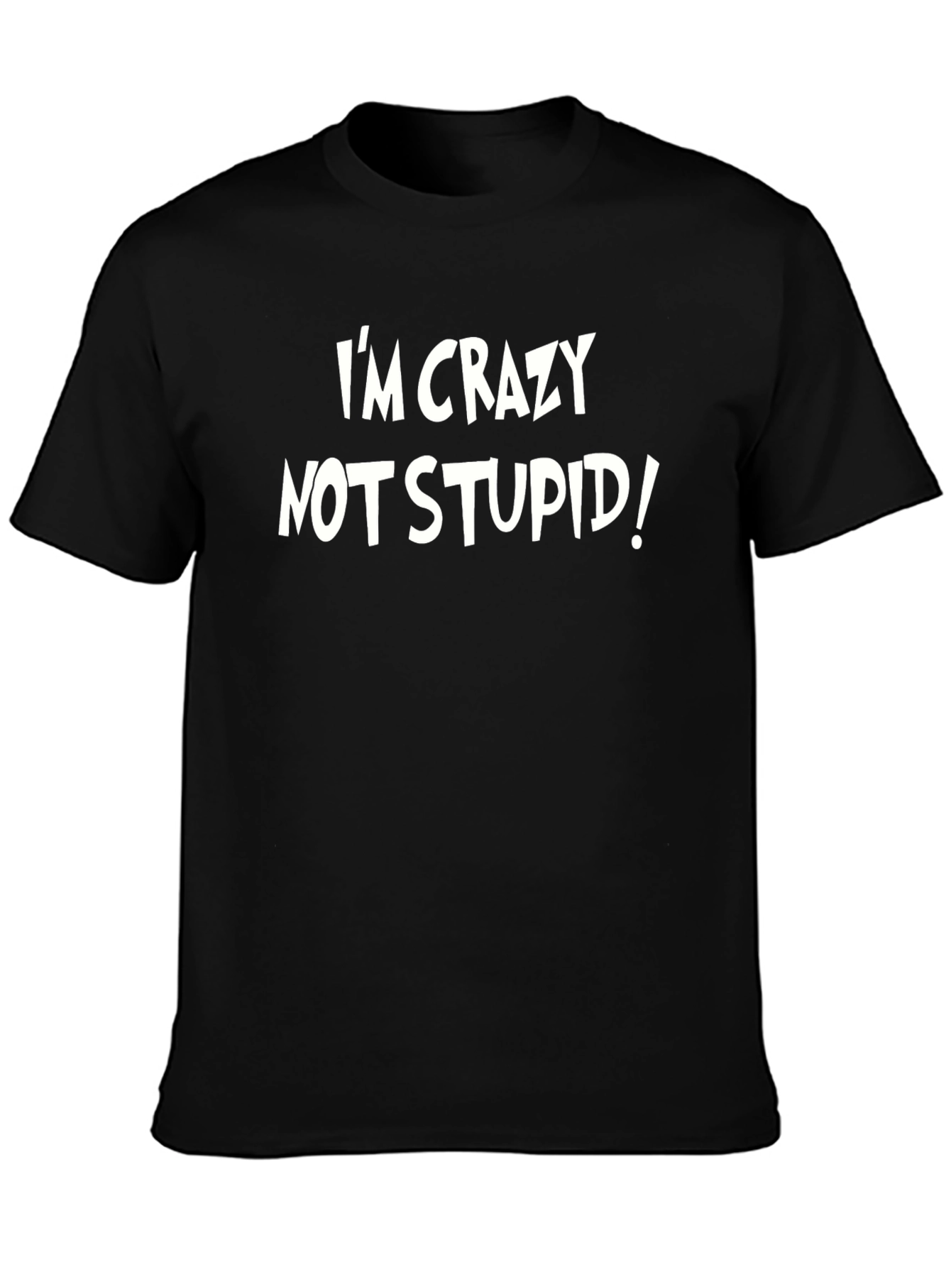 Crazy Not Stupid Graphic Tee - Black Casual Shirt