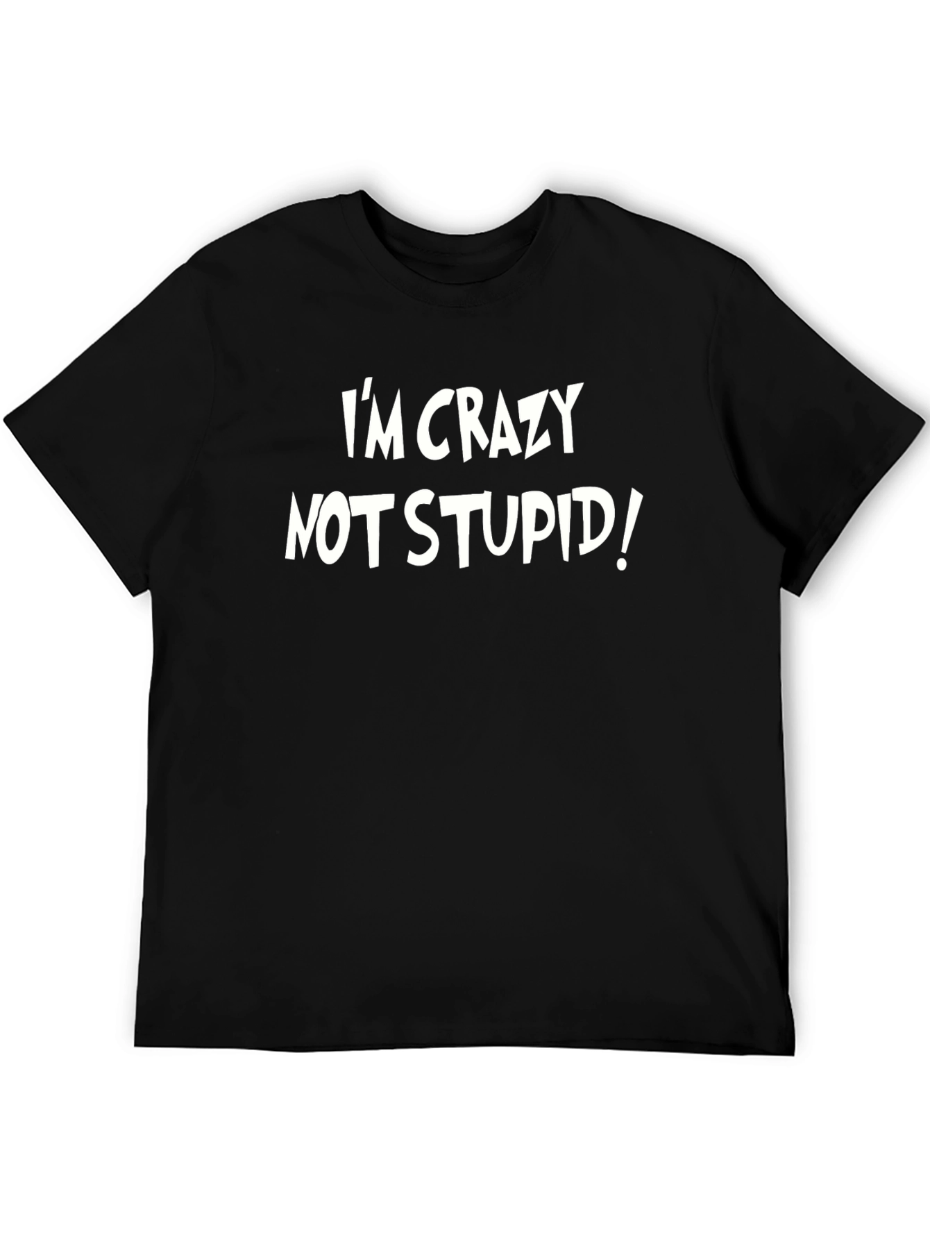 Crazy Not Stupid Graphic Tee - Black Casual Shirt