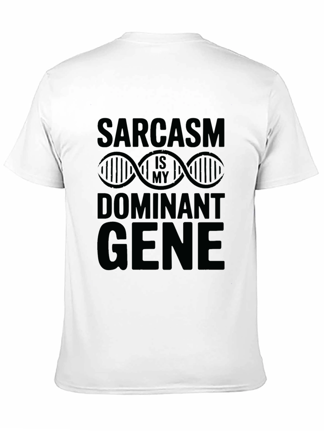 Sarcasm Dominant Gene T-Shirt - Funny Graphic Tee