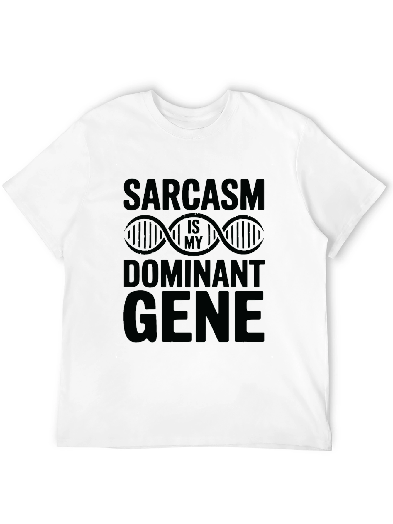 Sarcasm Dominant Gene T-Shirt - Funny Graphic Tee