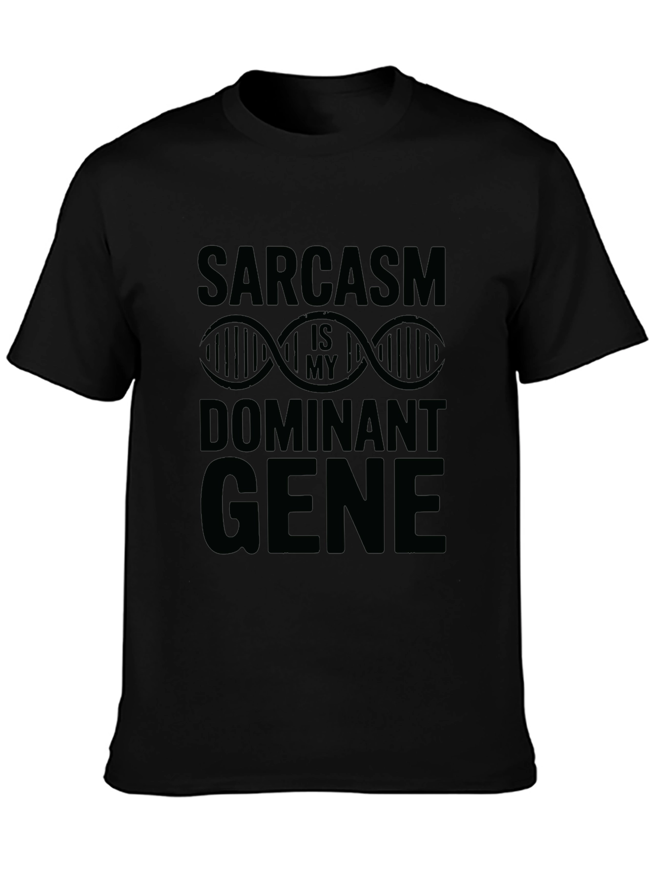 Sarcasm Dominant Gene T-Shirt - Funny Graphic Tee
