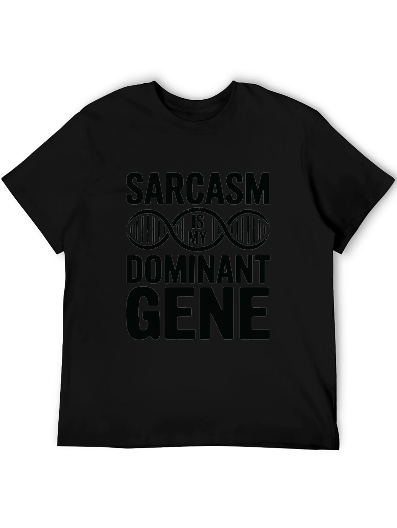 Sarcasm Dominant Gene T-Shirt - Funny Graphic Tee