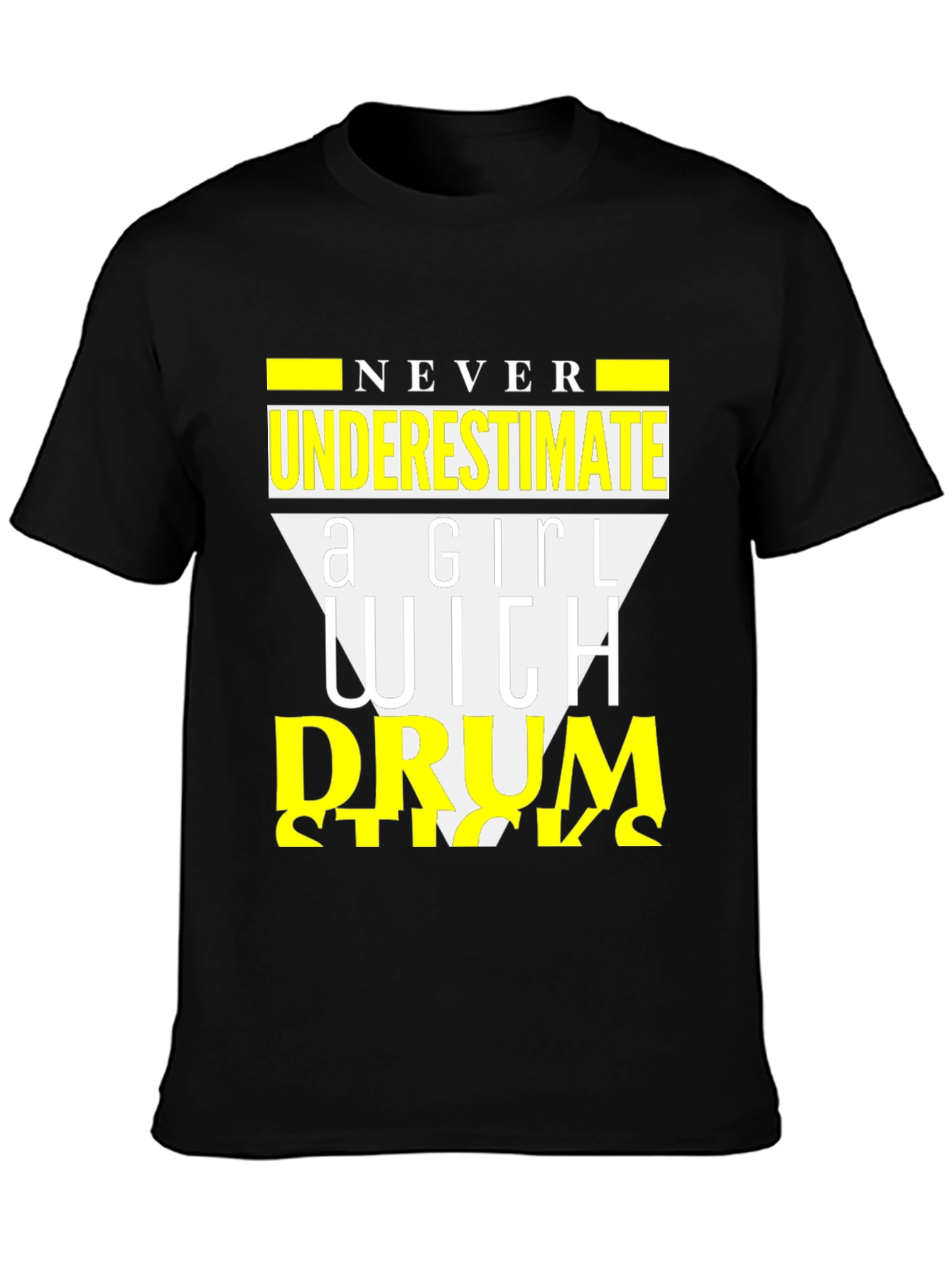Never Underestimate a Girl with Drumsticks T-Shirt