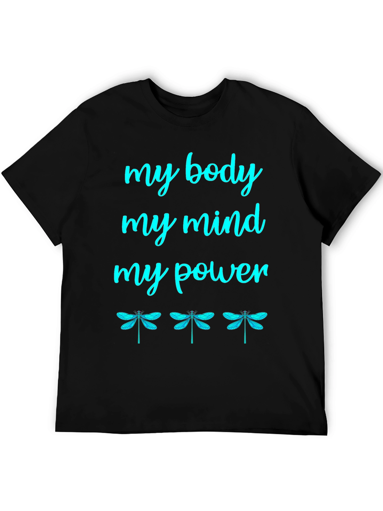My Body My Mind My Power Tee