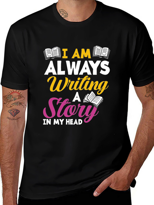 I am Always Writing T-Shirt