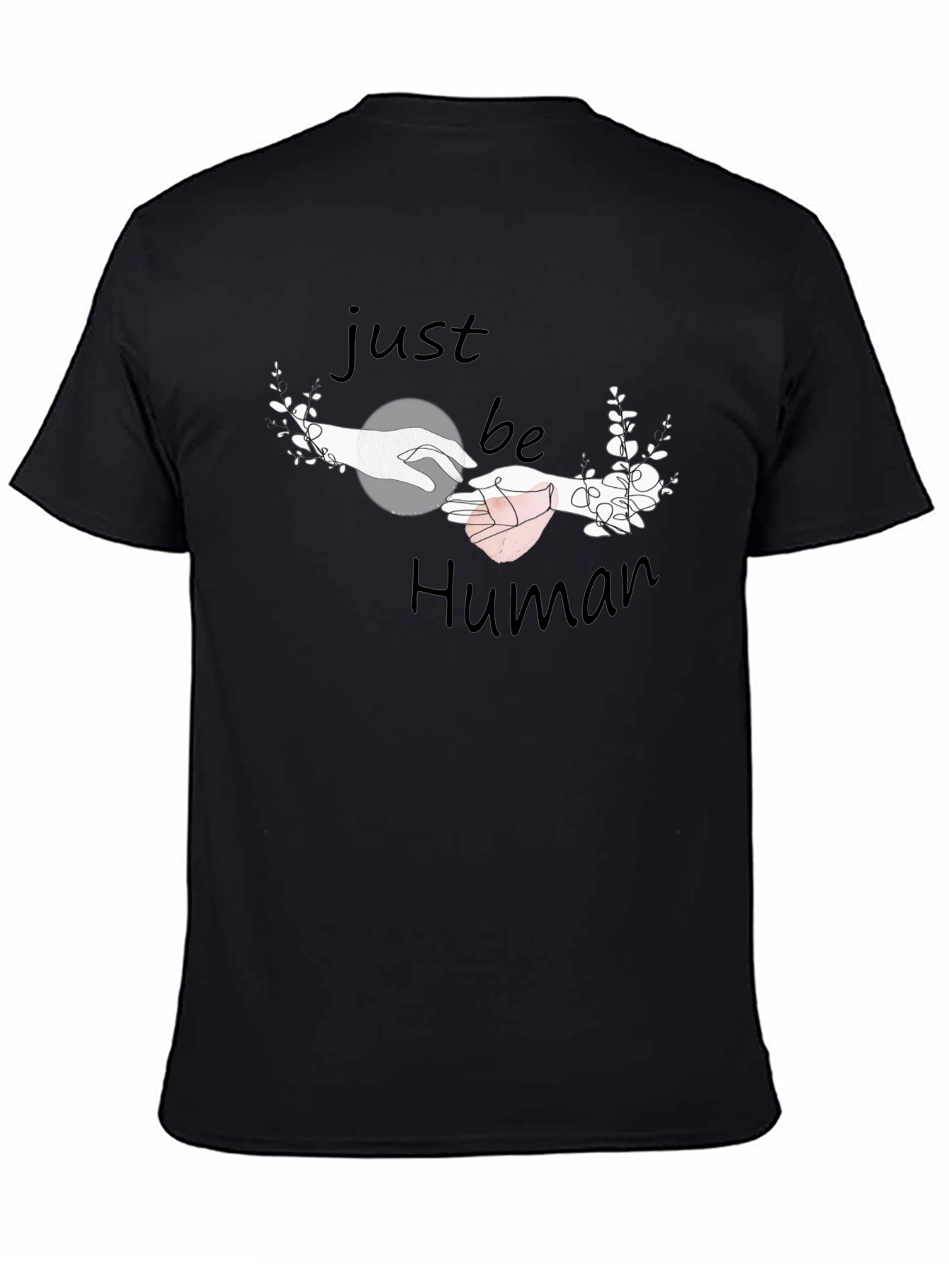 Just Be Human Graphic T-Shirt - Stylish Comfort