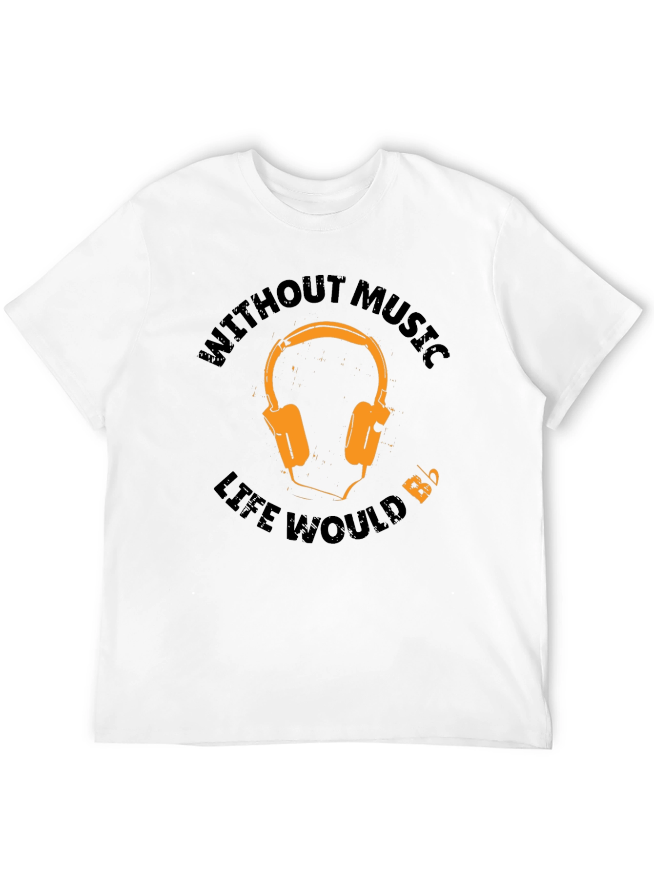 Music Lover T-Shirt - Without Music Life Would...