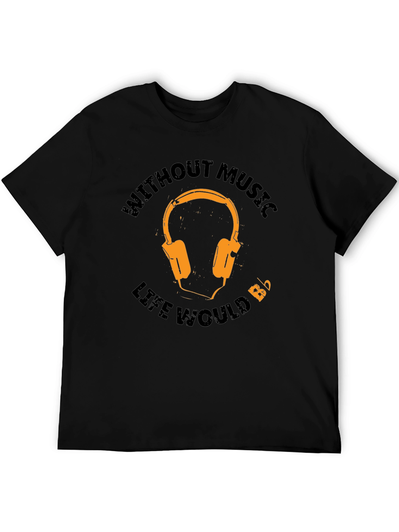 Music Lover T-Shirt - Without Music Life Would...