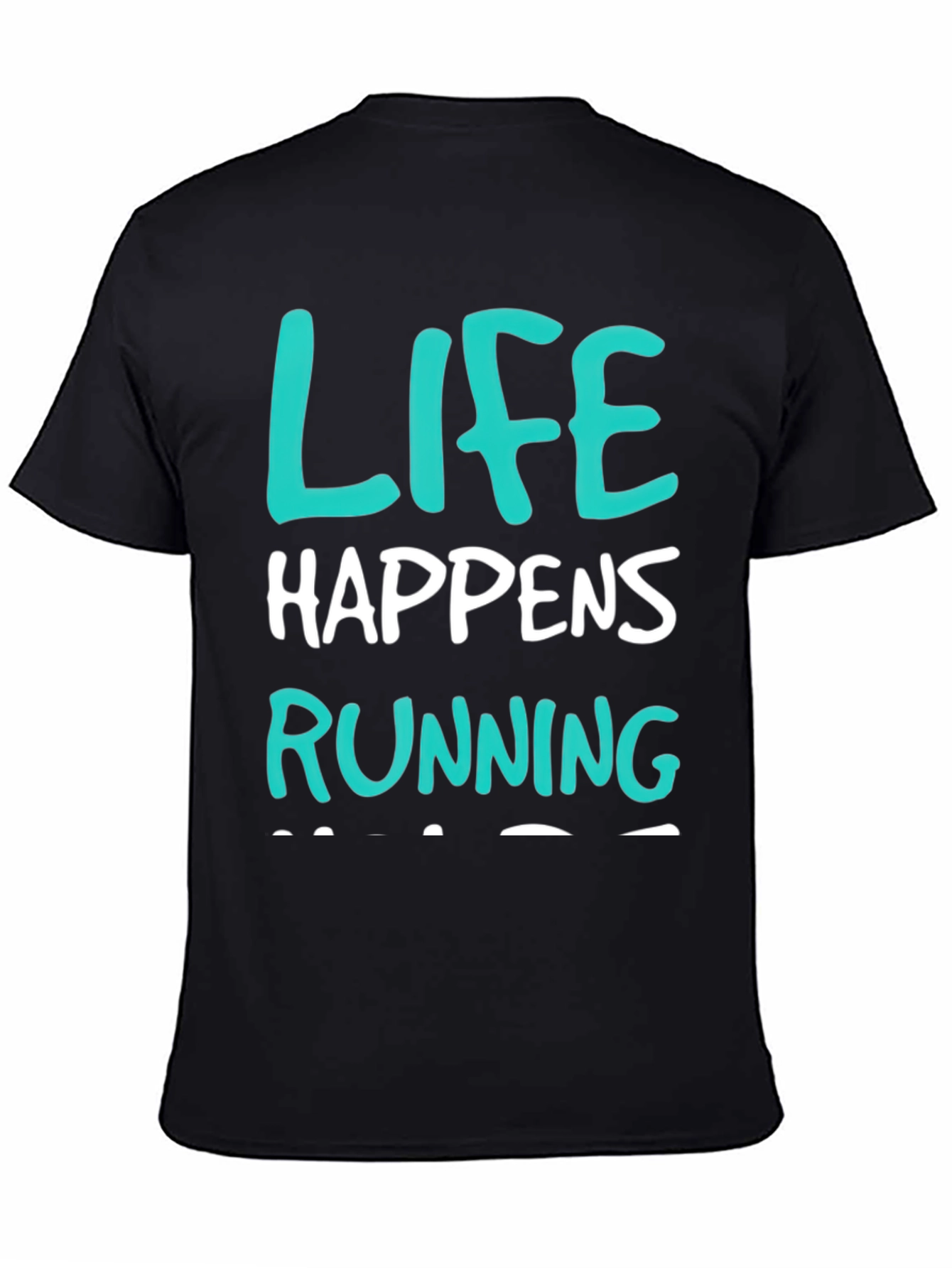 Life Happens Running T-Shirt